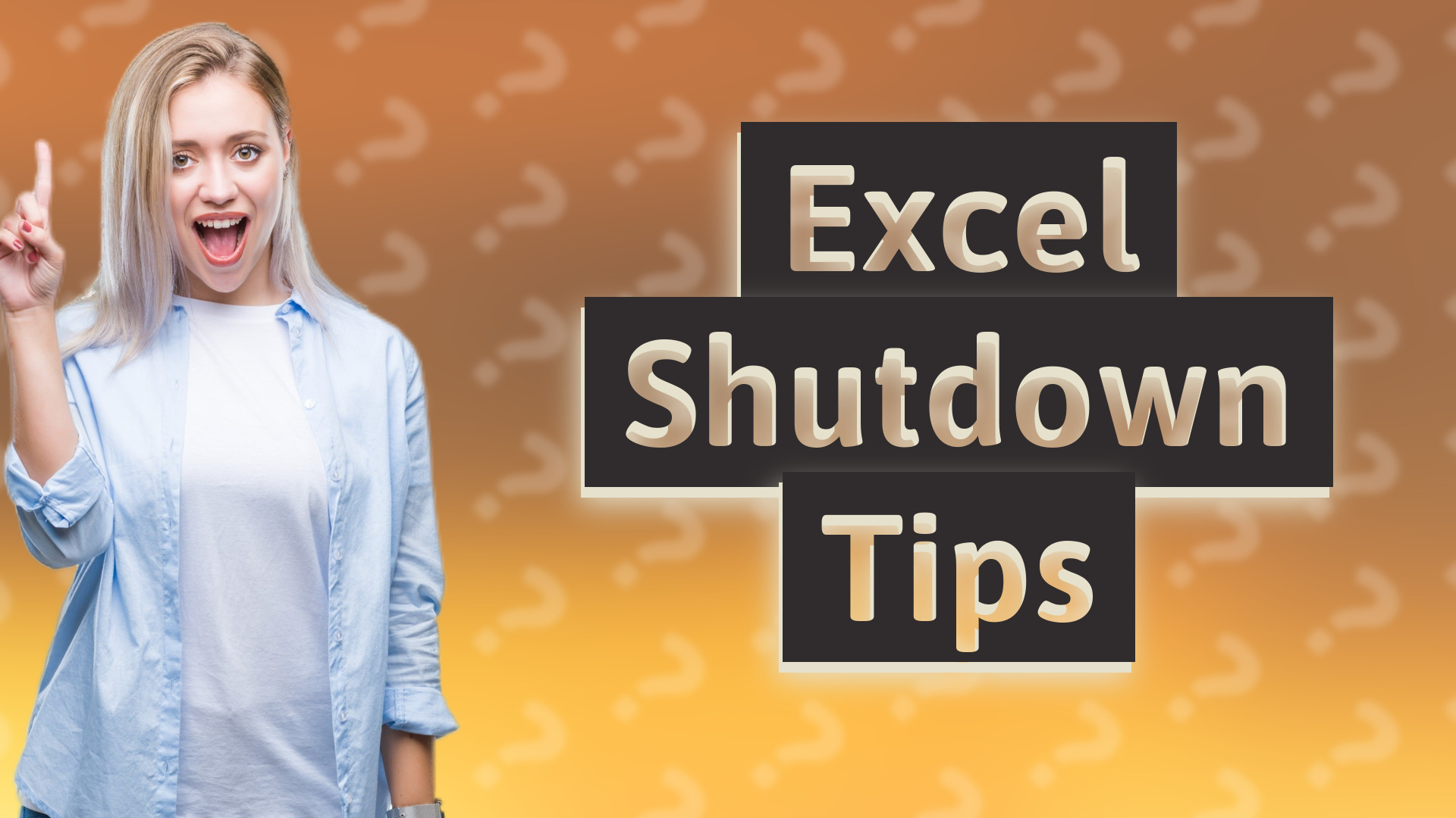 Excel Shutdown Tips
