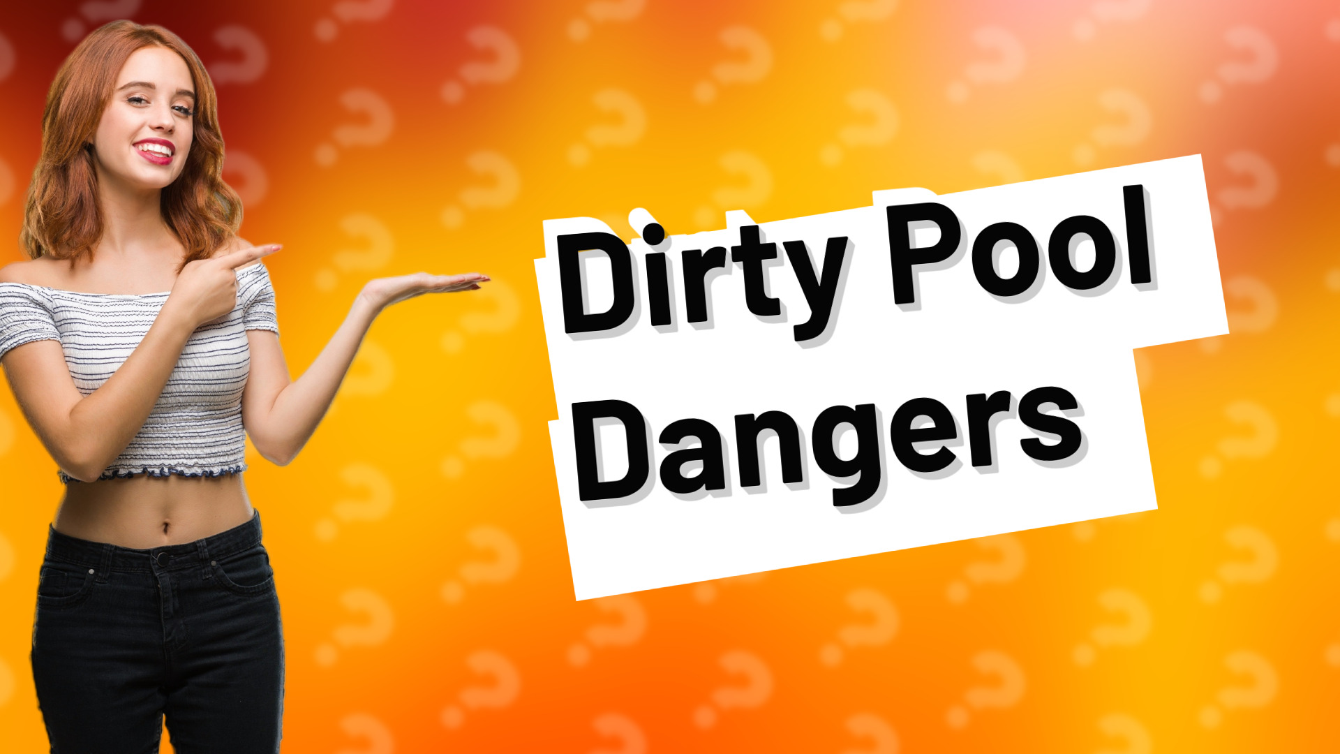 Dirty Pool Dangers