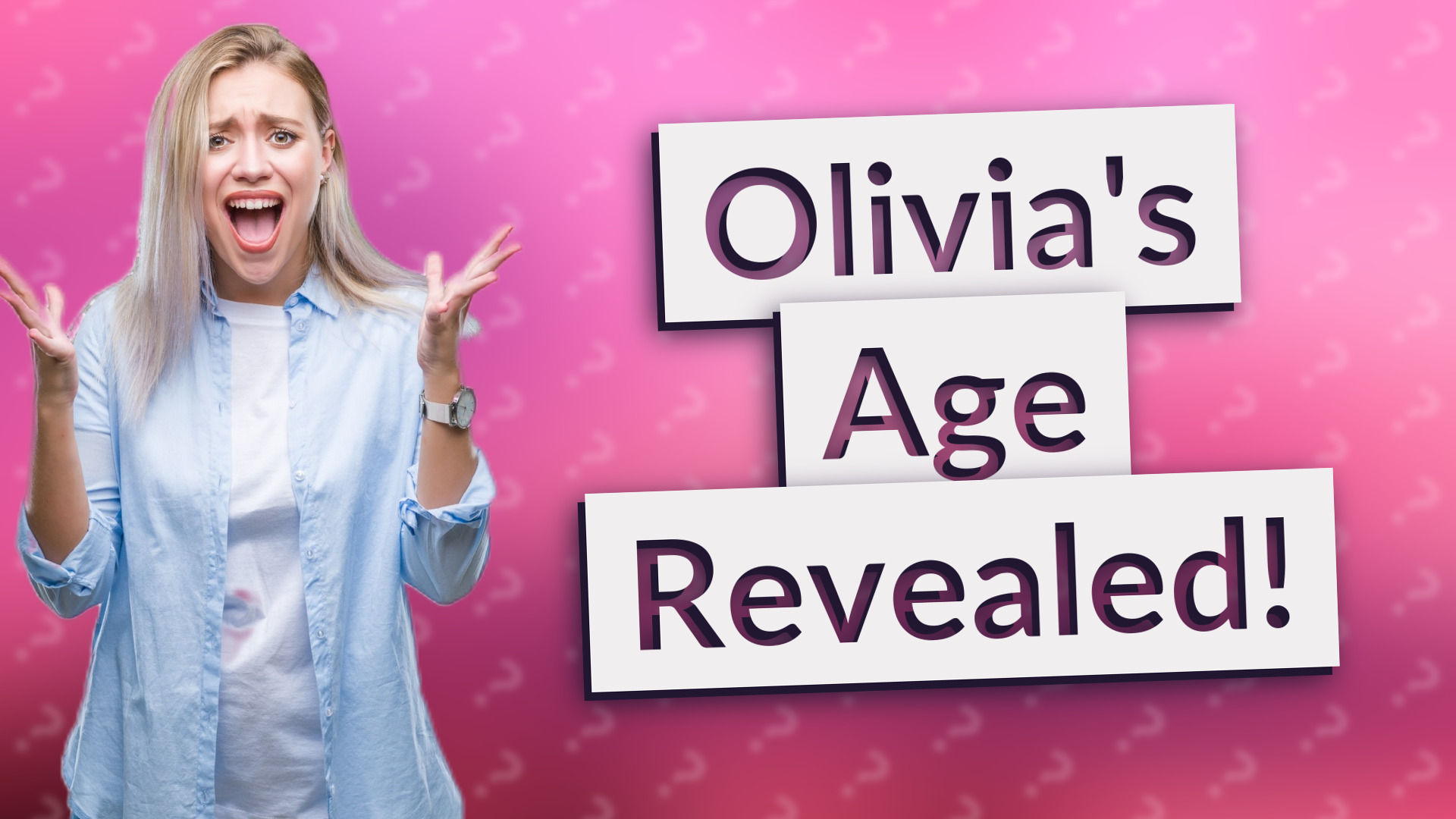 Olivia's Age Revealed!