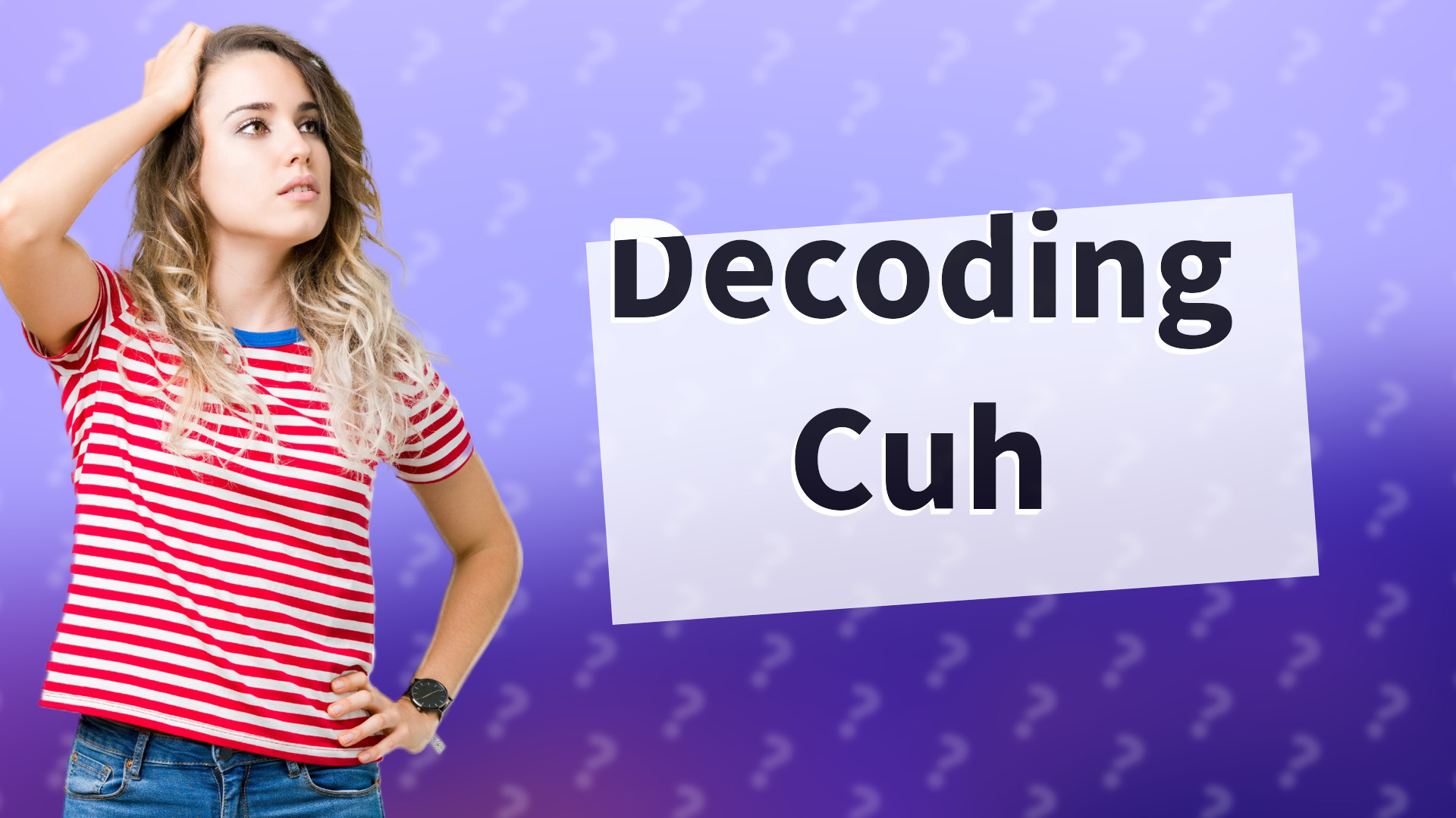 Decoding Cuh