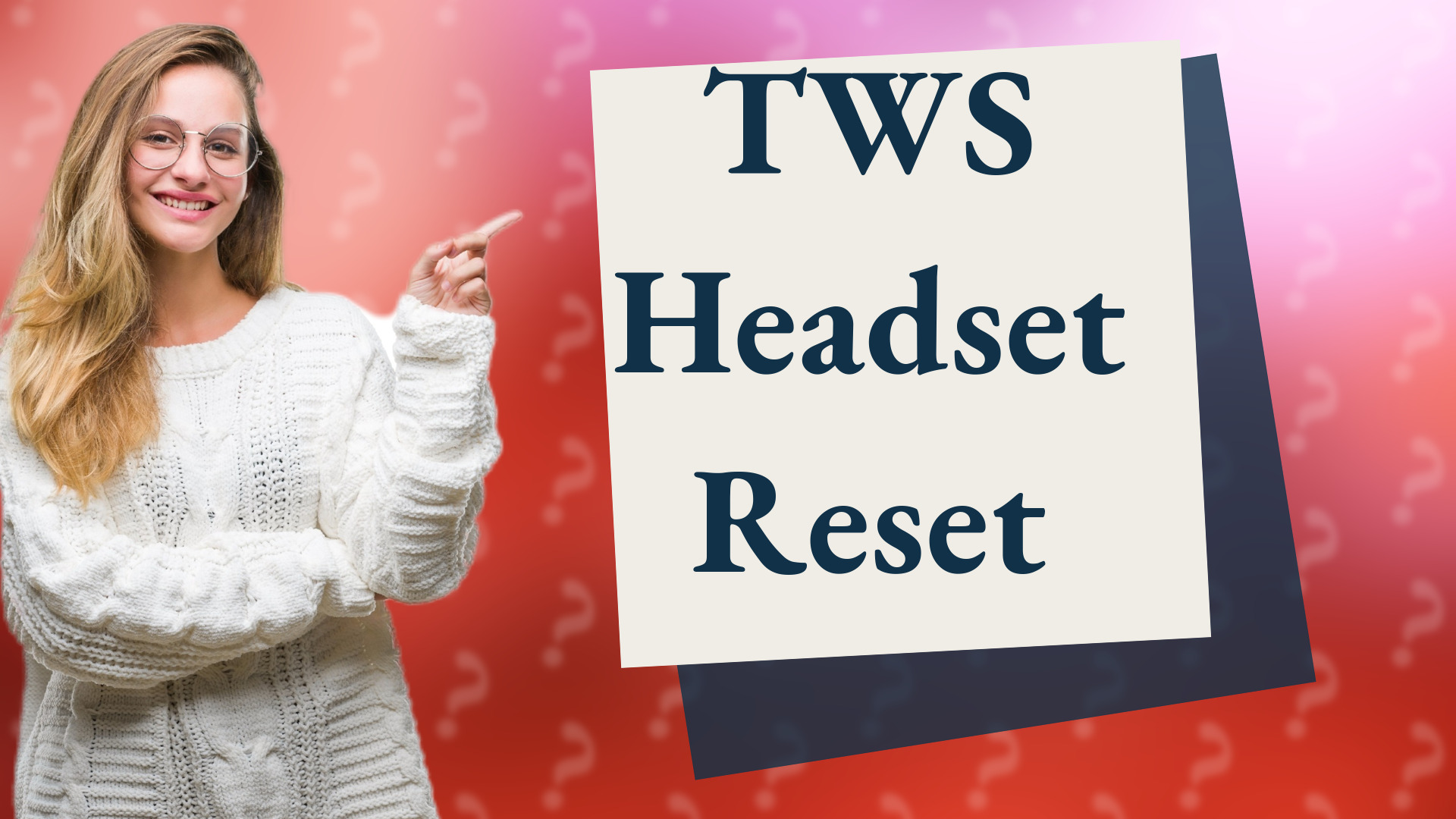 TWS Headset Reset
