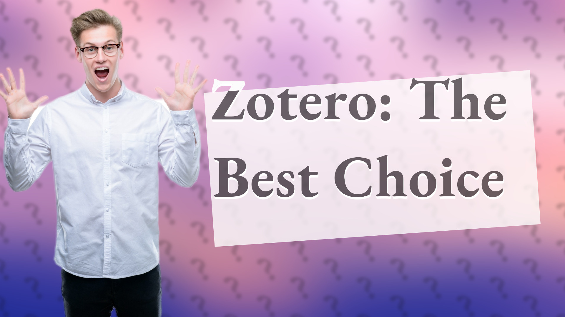 Zotero: The Best Choice