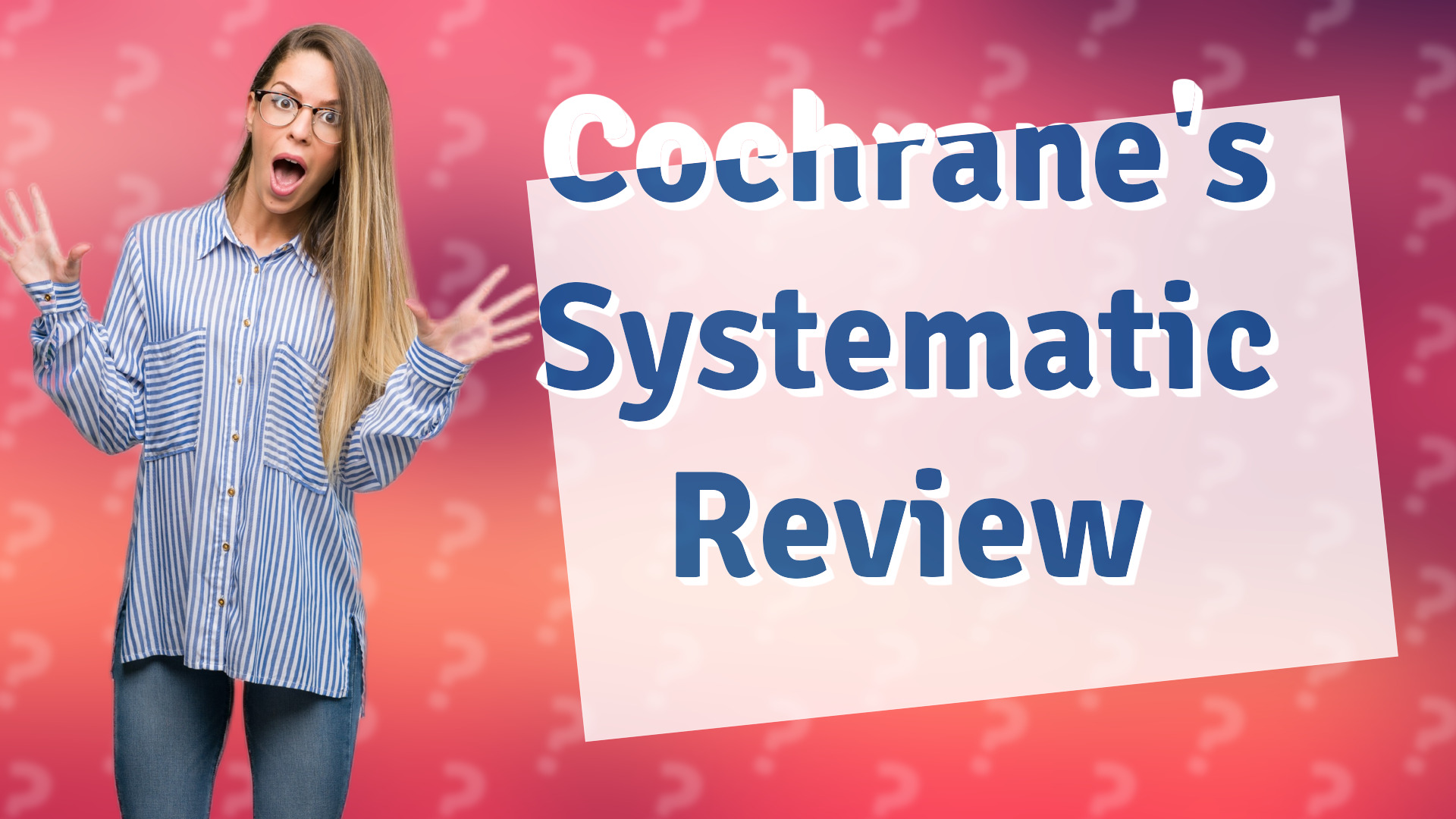 Cochrane's Systematic Review
