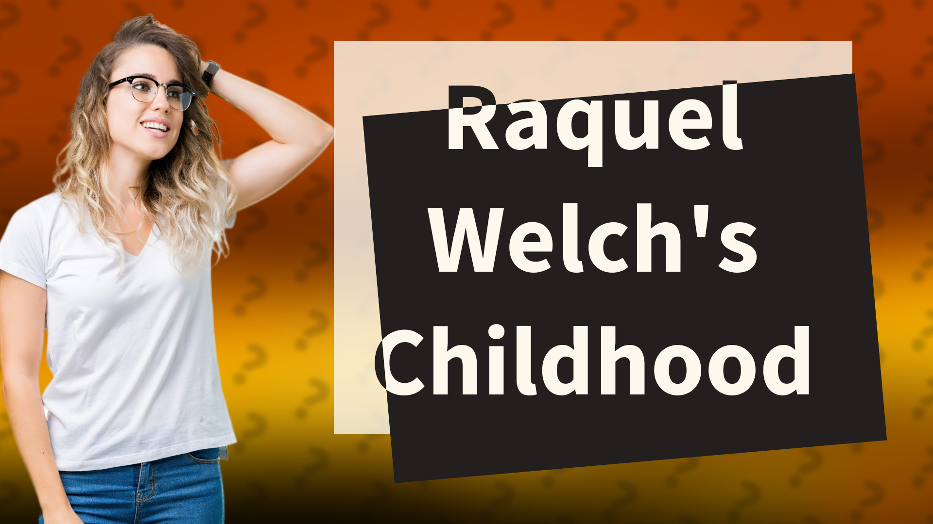 Raquel Welch's Childhood