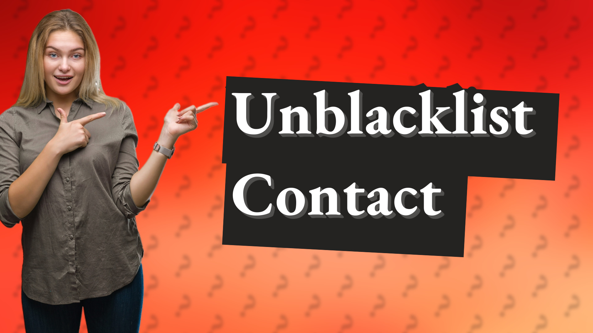 Unblacklist Contact