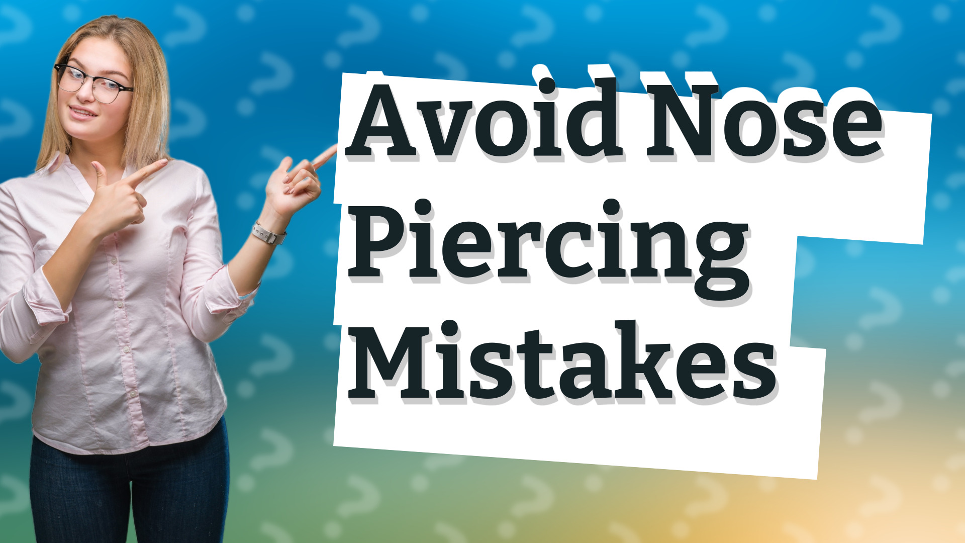Avoid Nose Piercing Mistakes