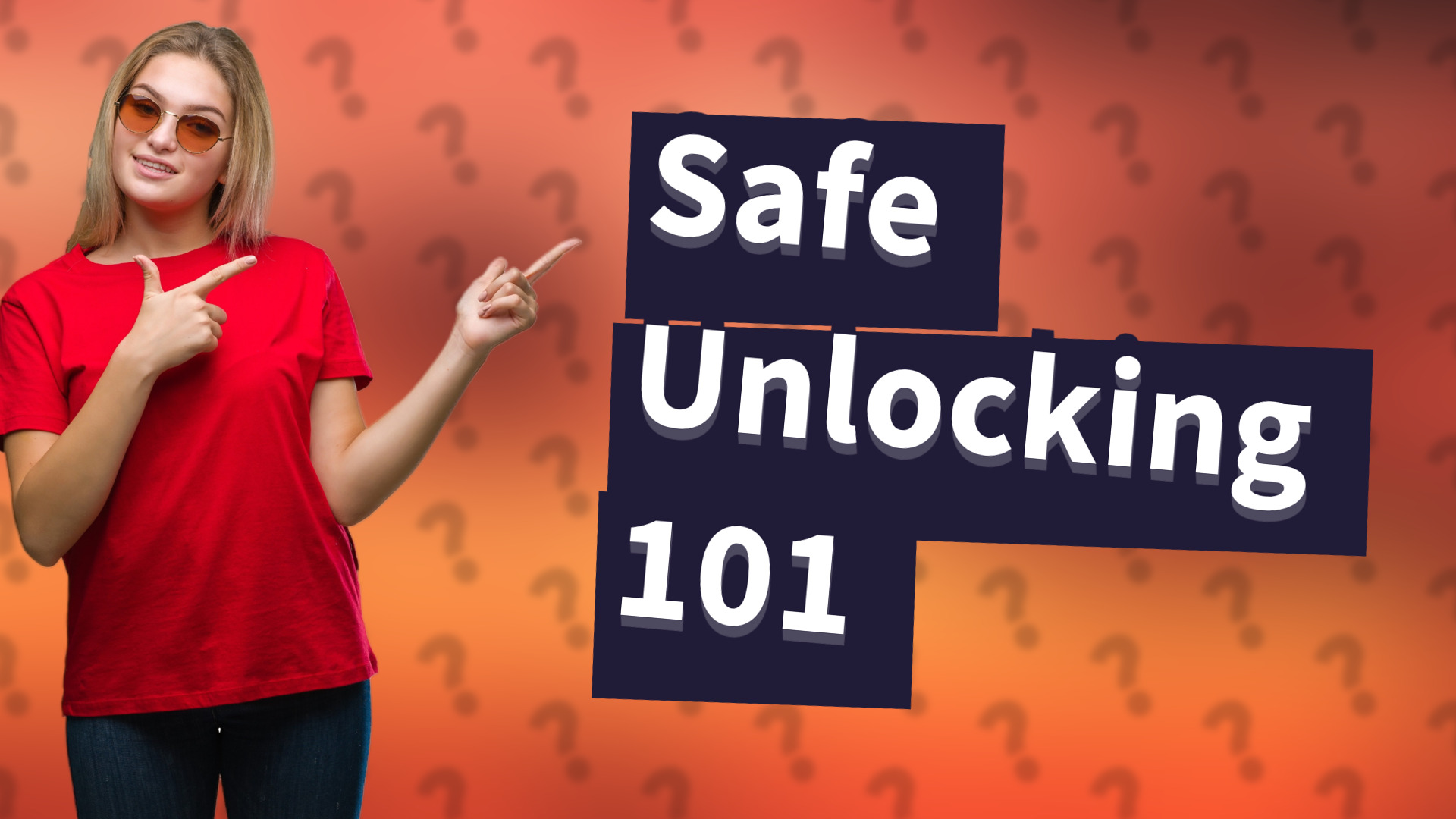 Safe Unlocking 101