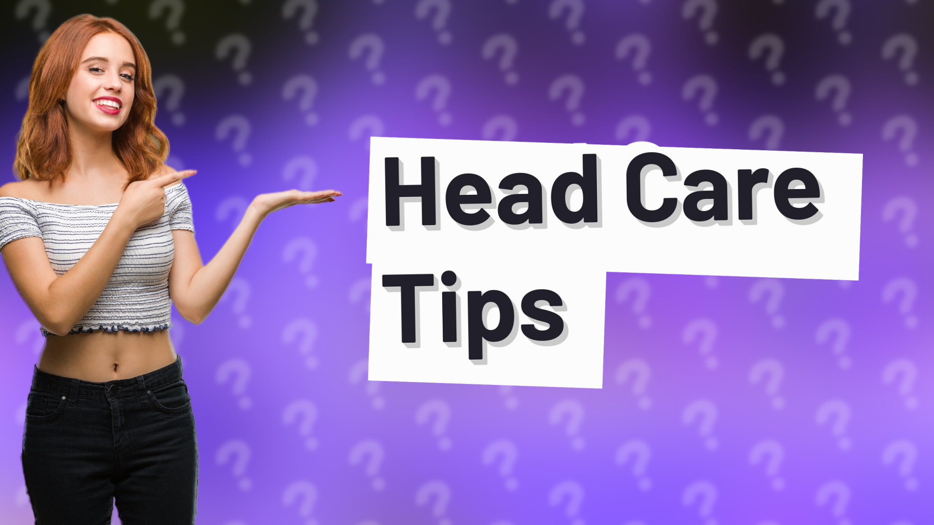 Head Care Tips