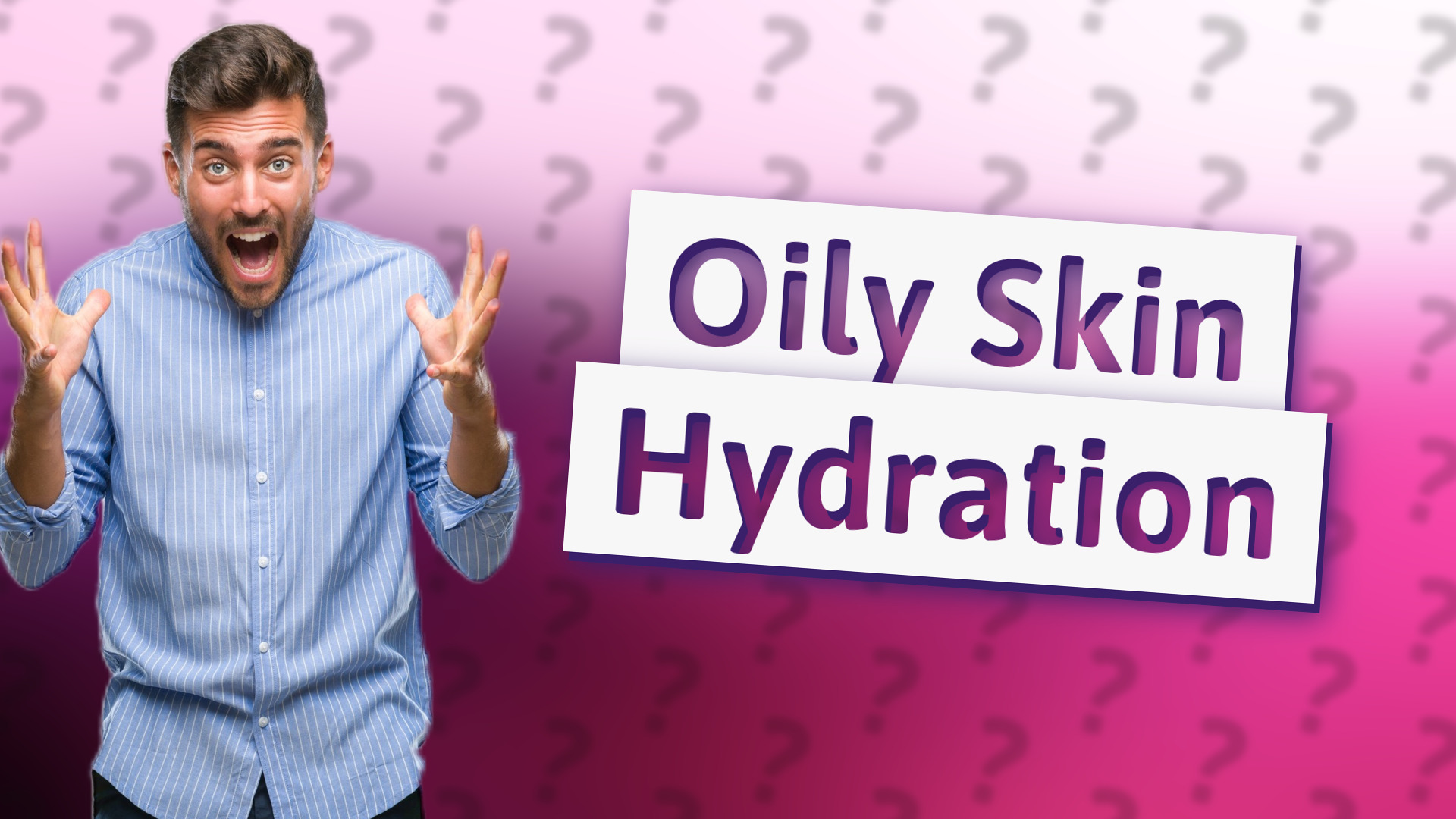Oily Skin Hydration