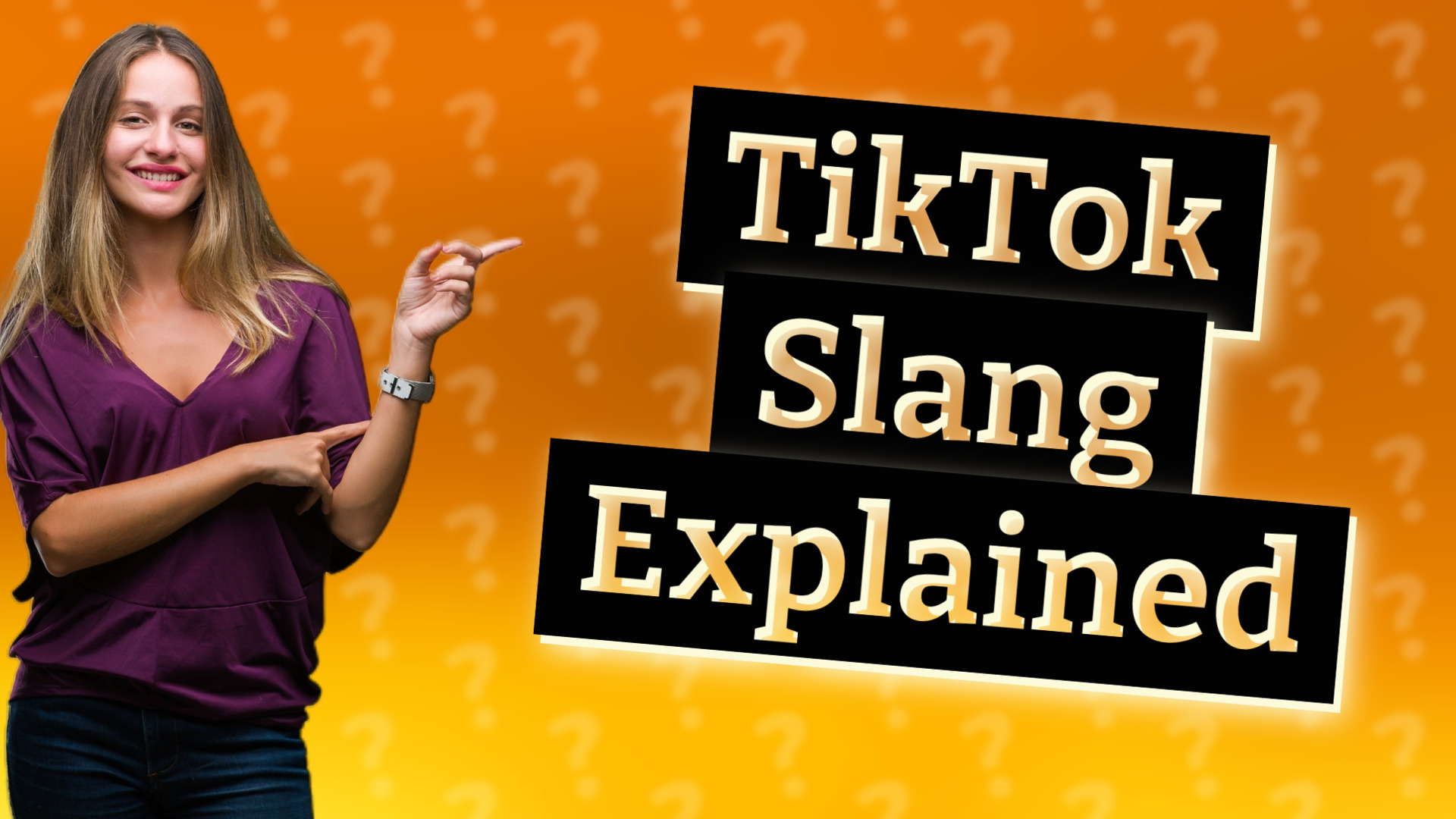 TikTok Slang Explained