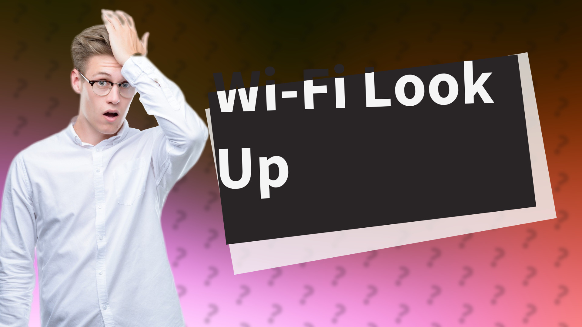 Wi-Fi Look Up