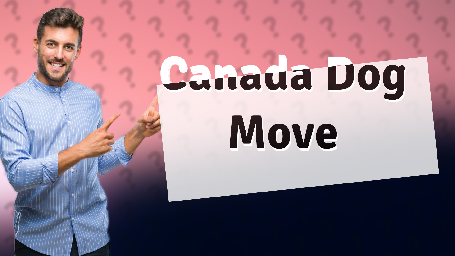 Canada Dog Move