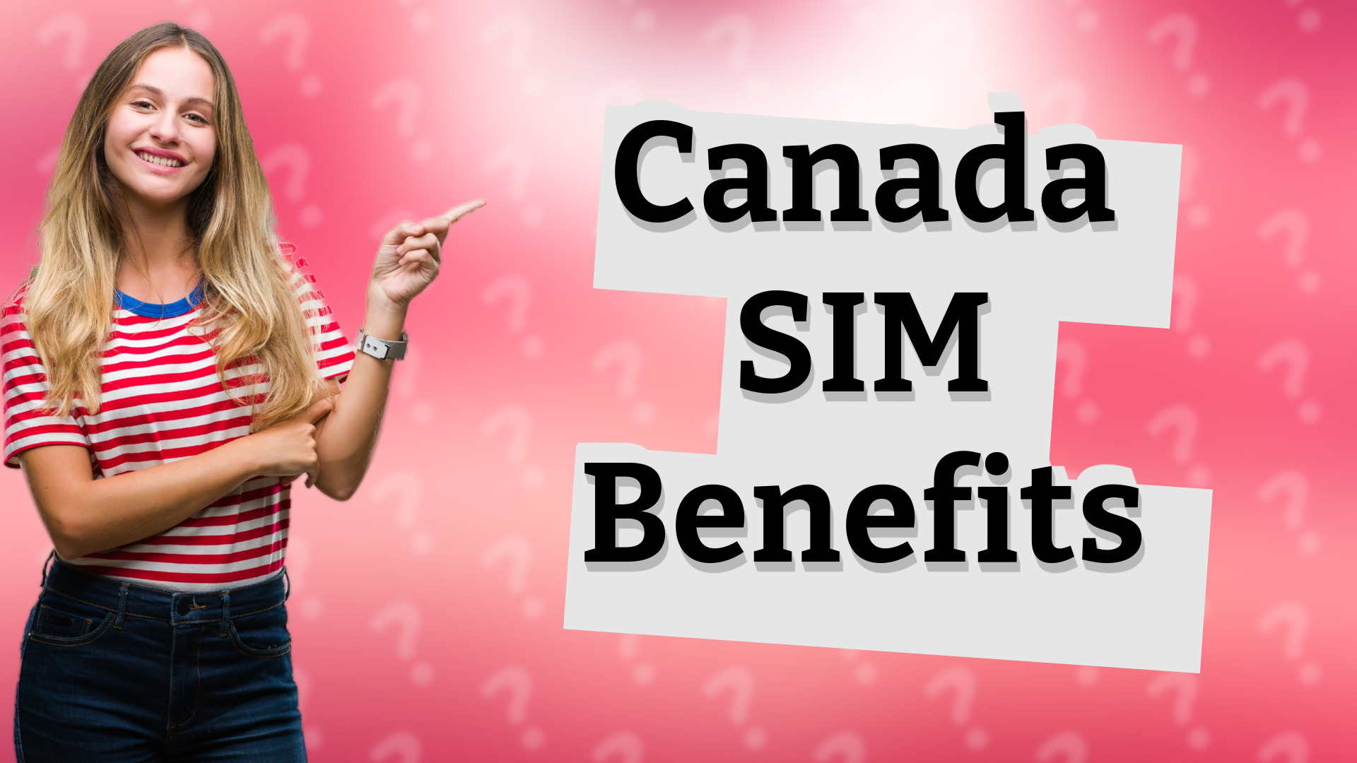 Canada SIM Benefits