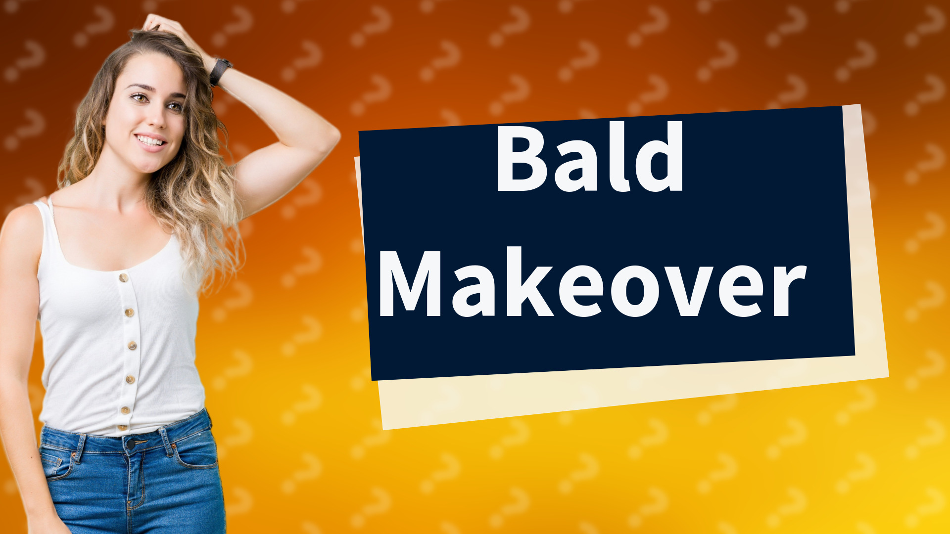 Bald Makeover