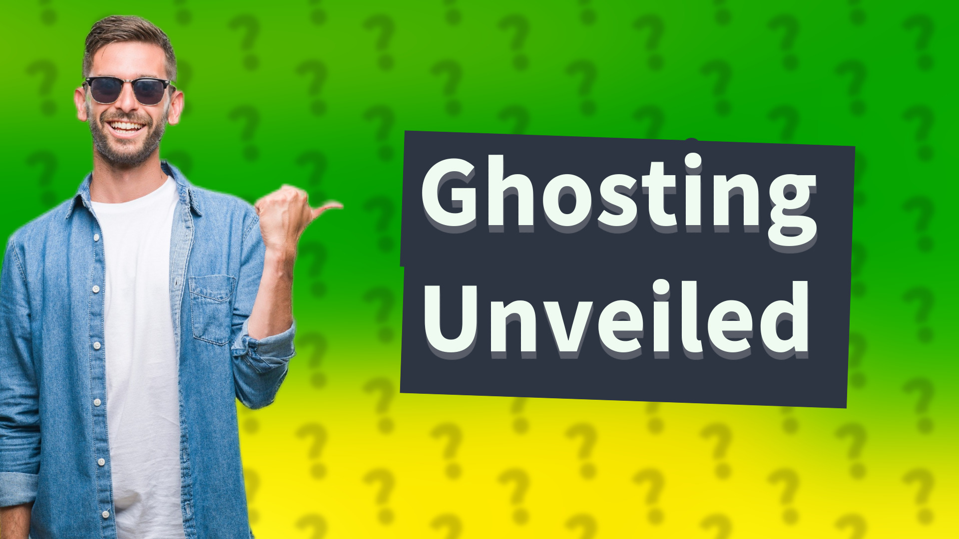 Ghosting Unveiled