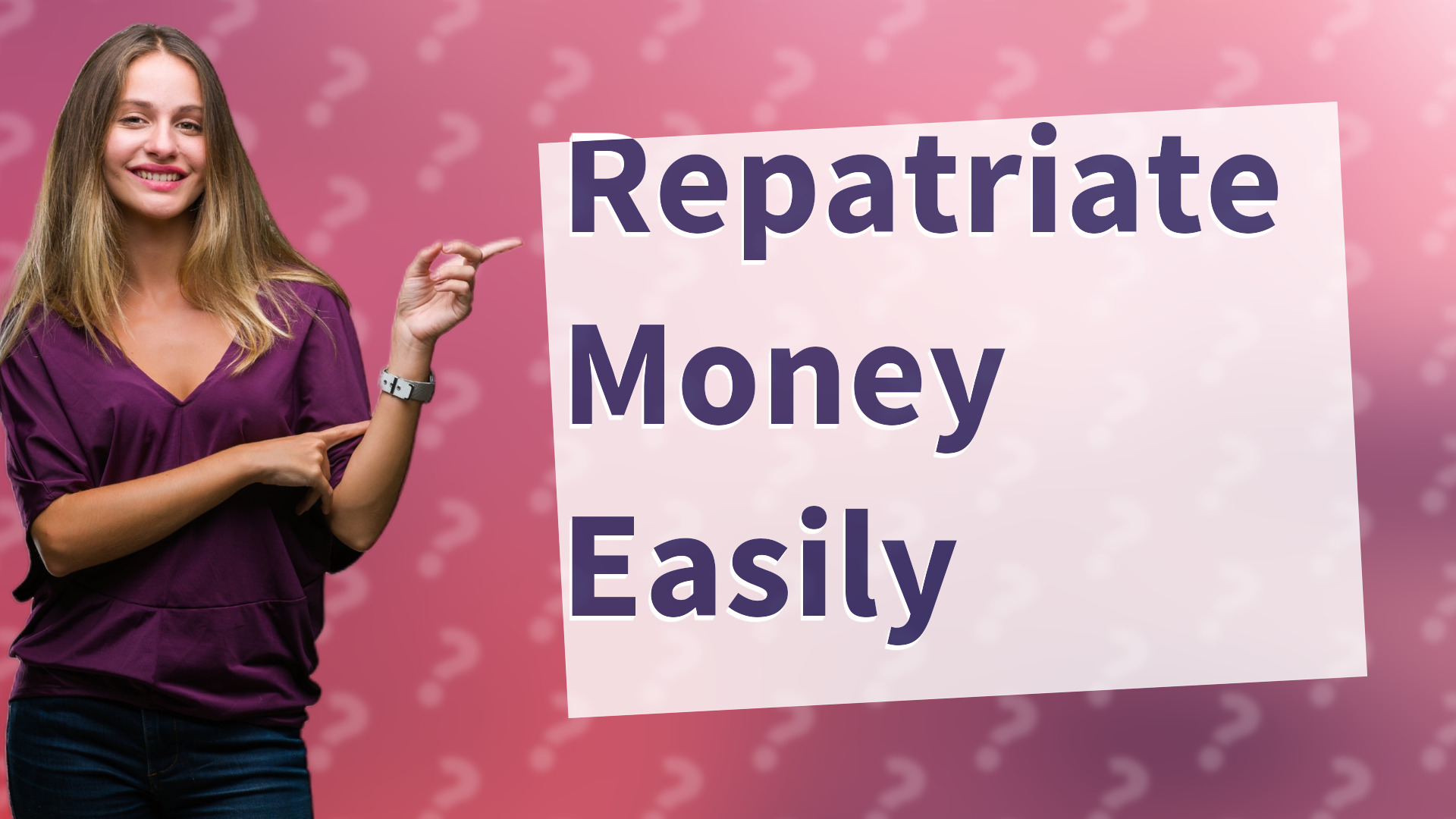 Repatriate Money Easily