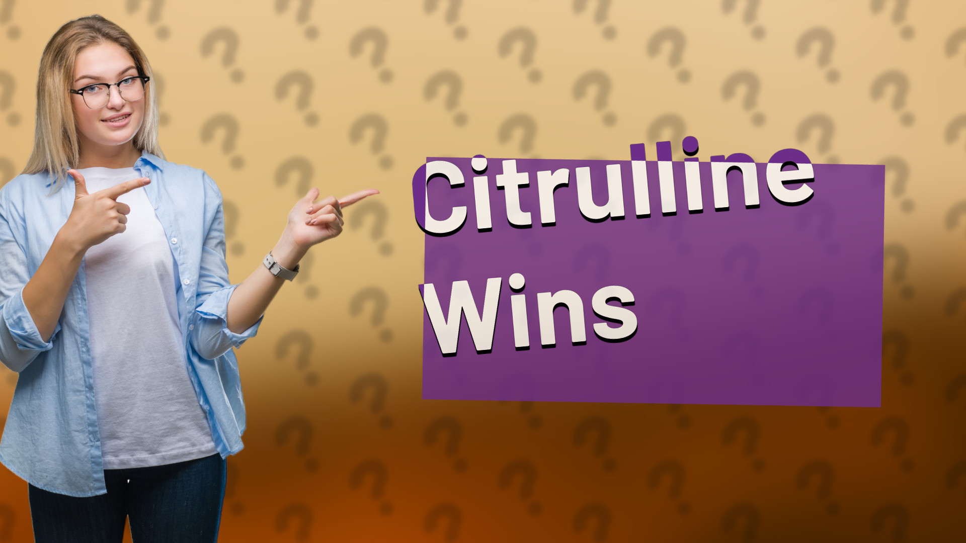 Citrulline Wins