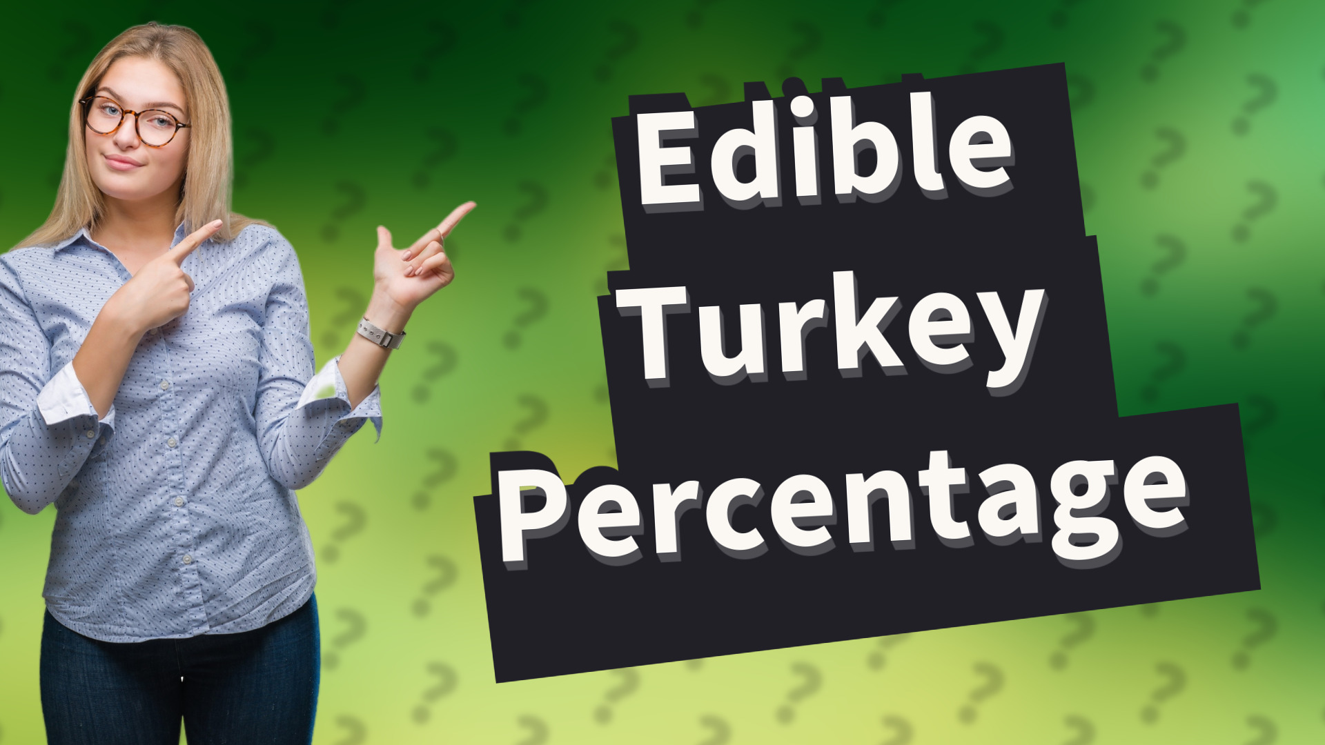 Edible Turkey Percentage