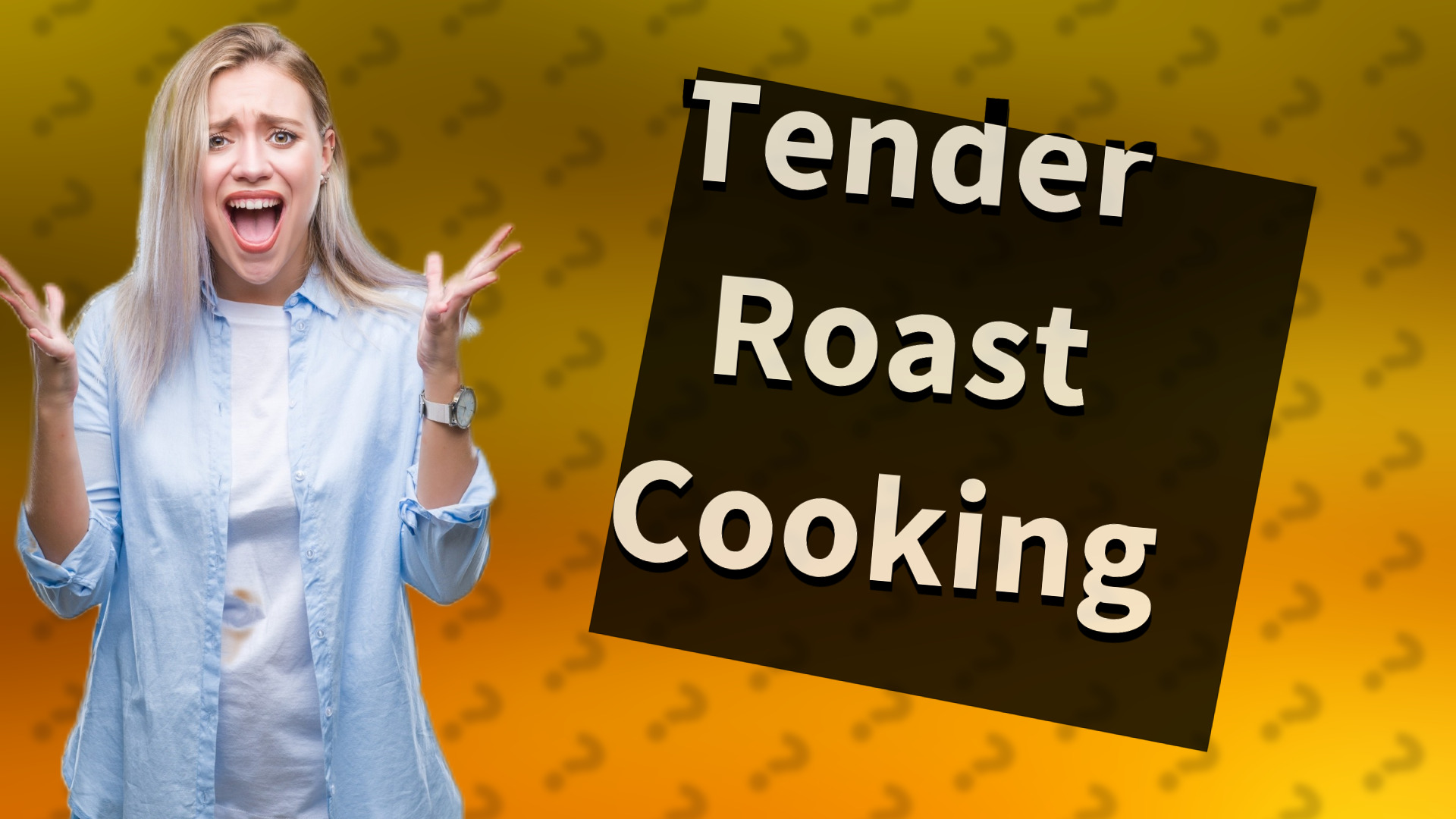 Tender Roast Cooking