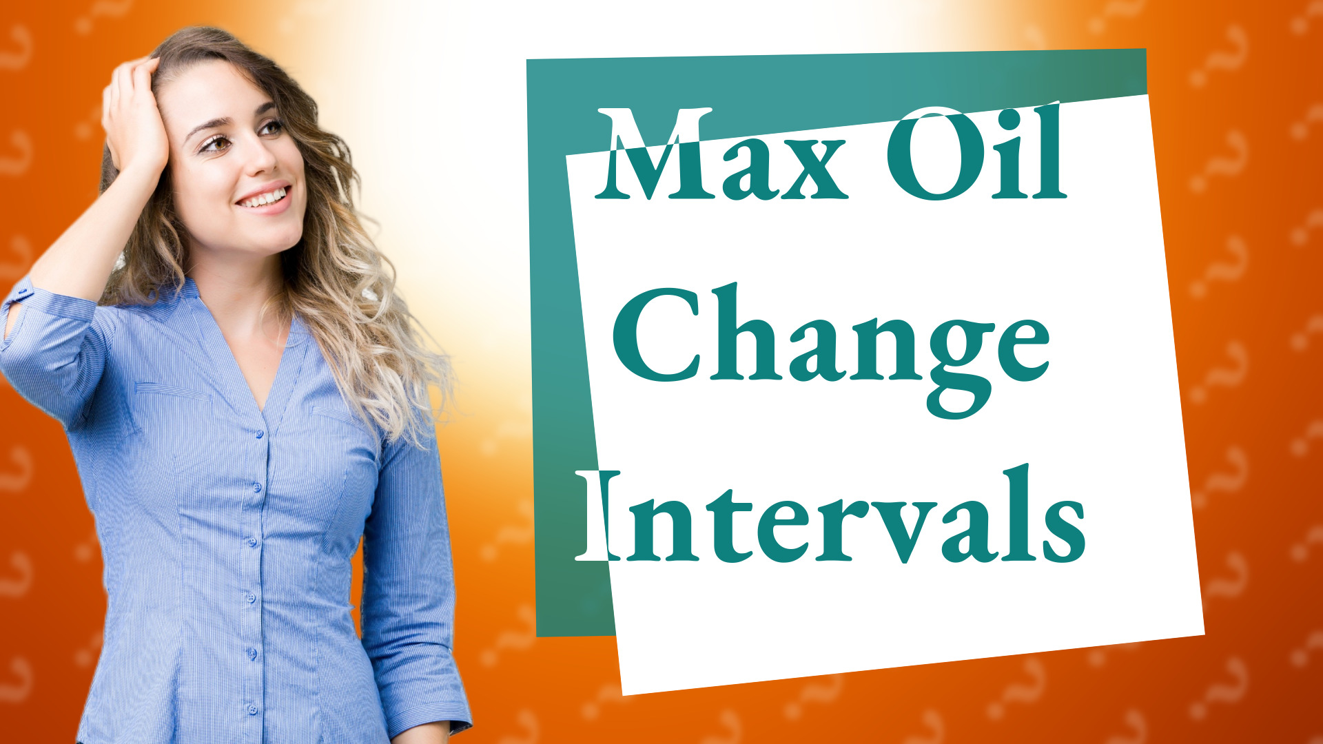 Max Oil Change Intervals