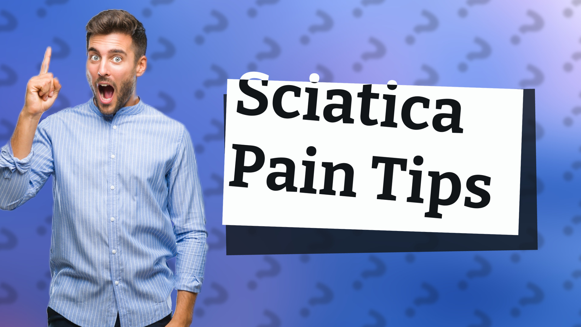 Sciatica Pain Tips