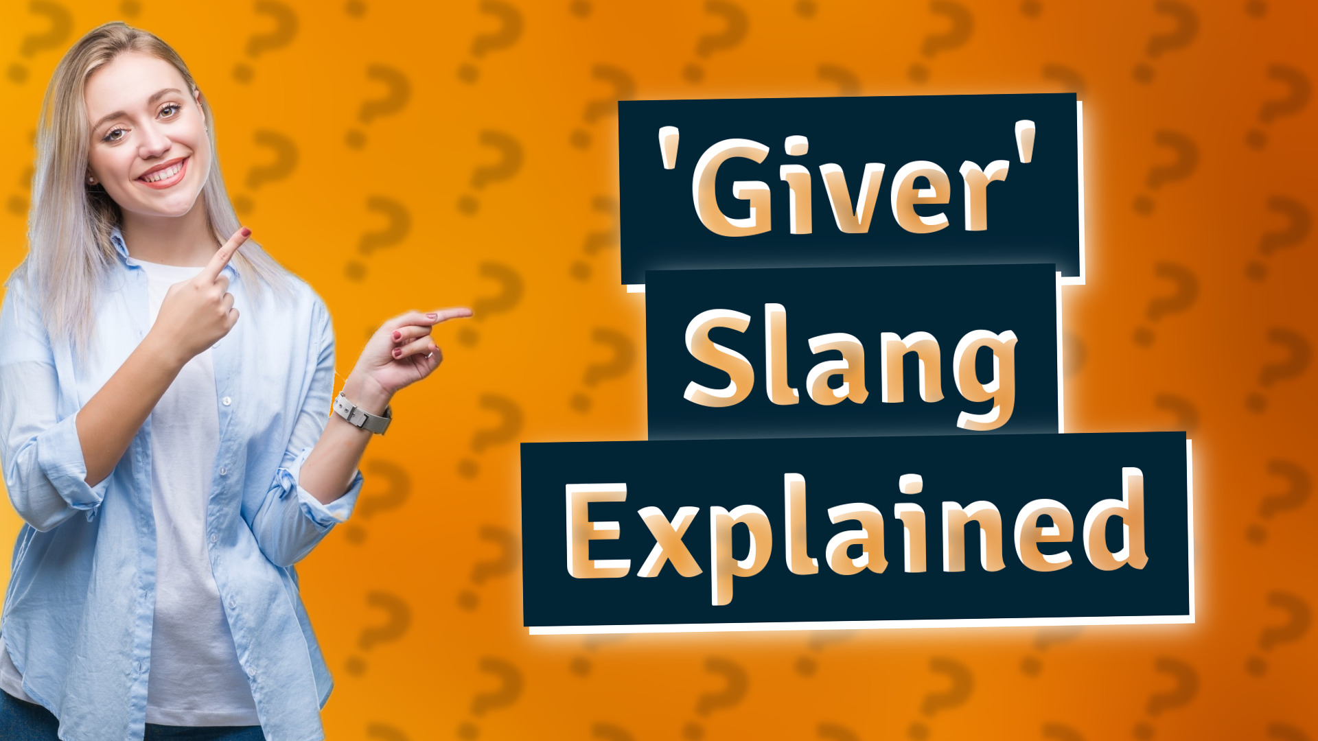 'Giver' Slang Explained