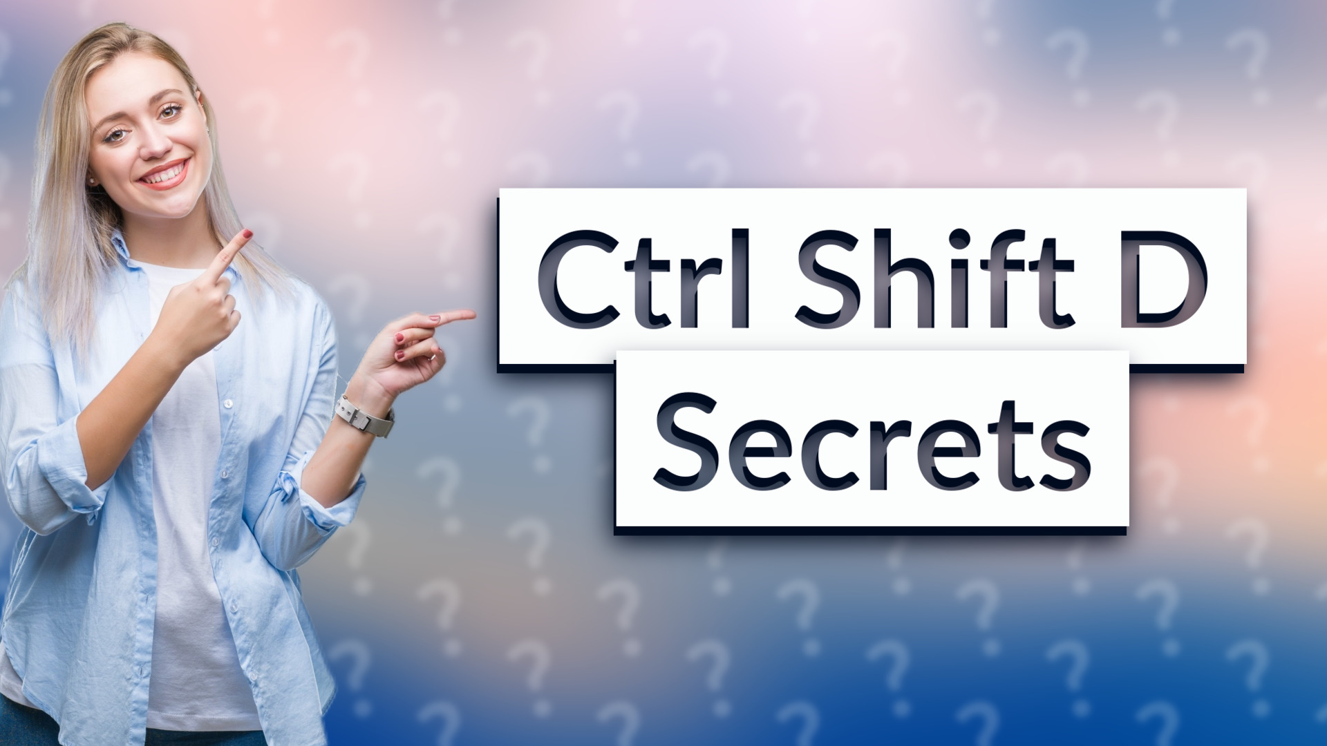Ctrl Shift D Secrets