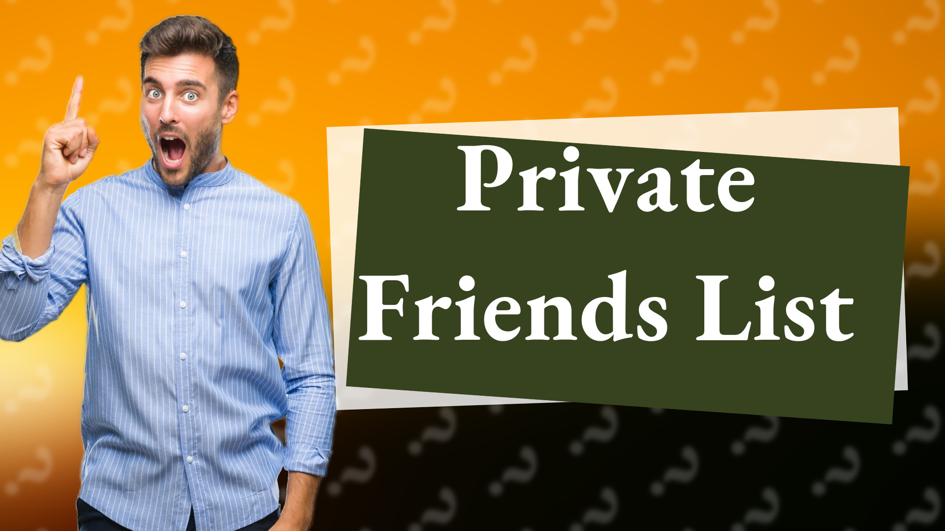 Private Friends List