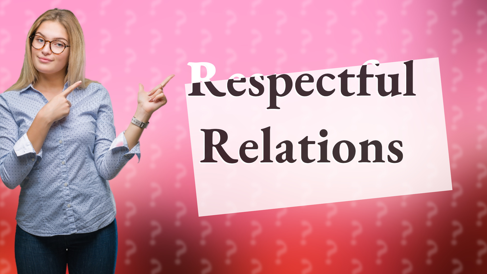 Respectful Relations