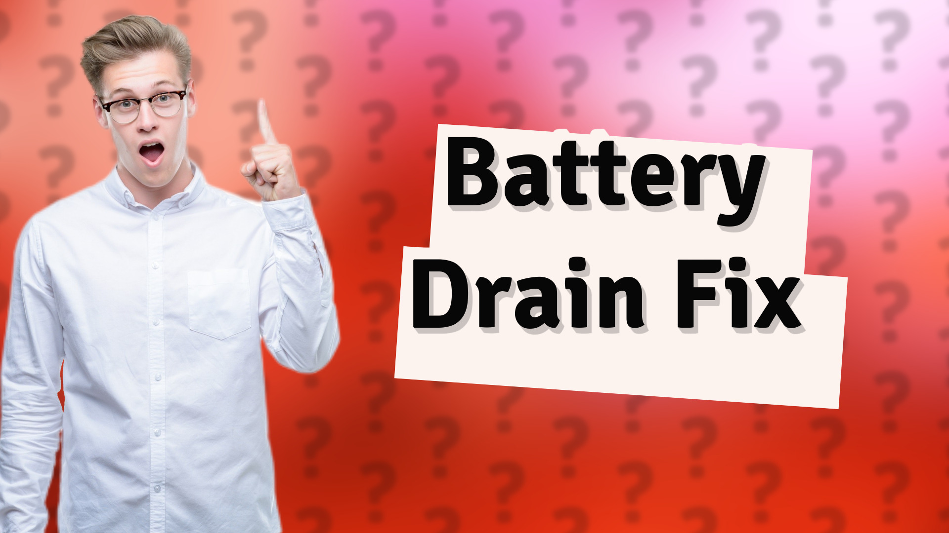 Battery Drain Fix