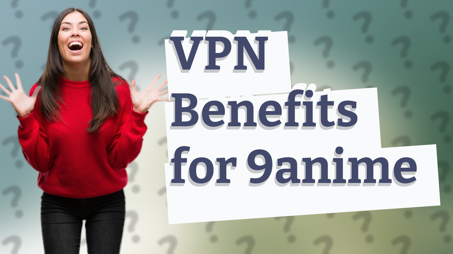 VPN Benefits for 9anime