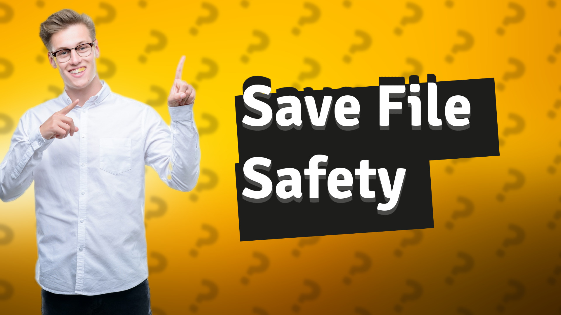 Save File Safety