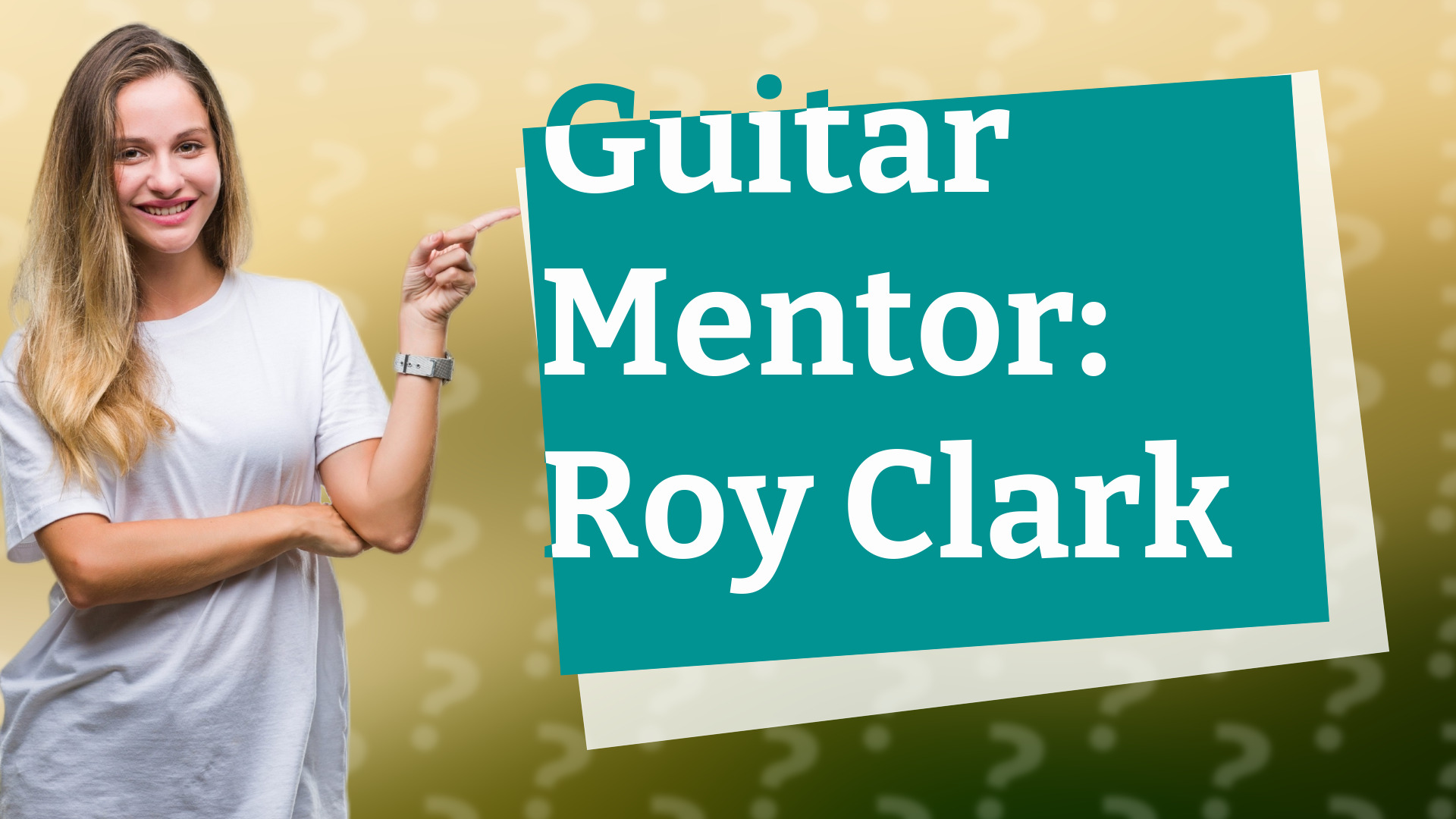 Guitar Mentor: Roy Clark
