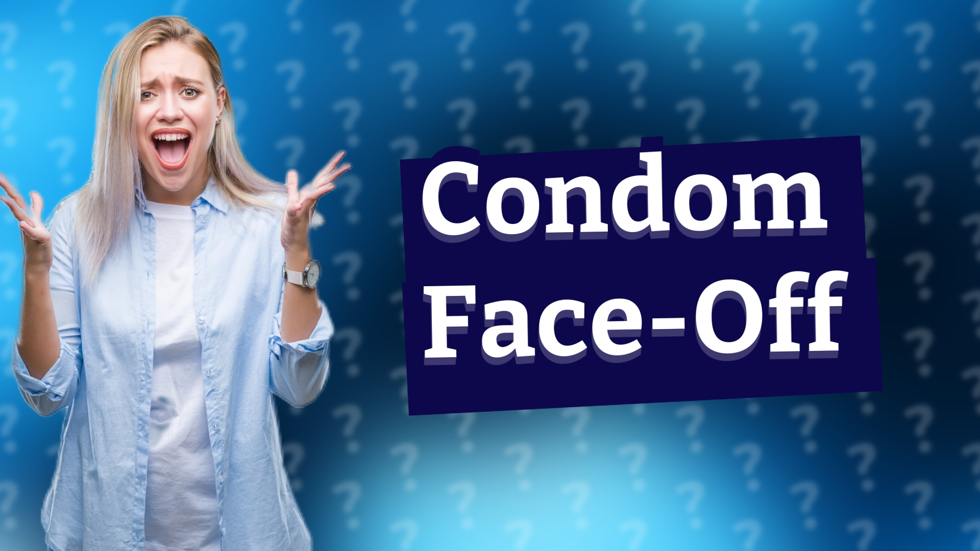 Condom Face-Off