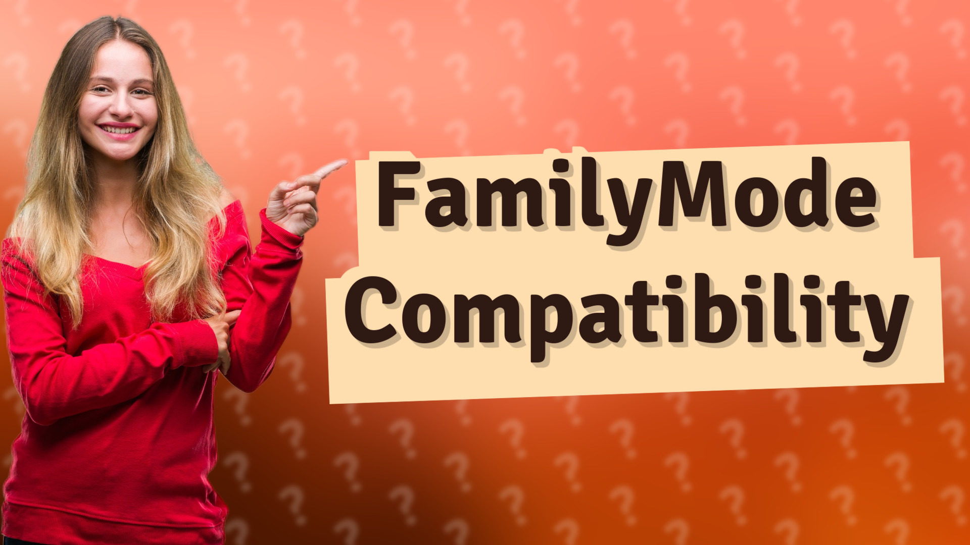 FamilyMode Compatibility