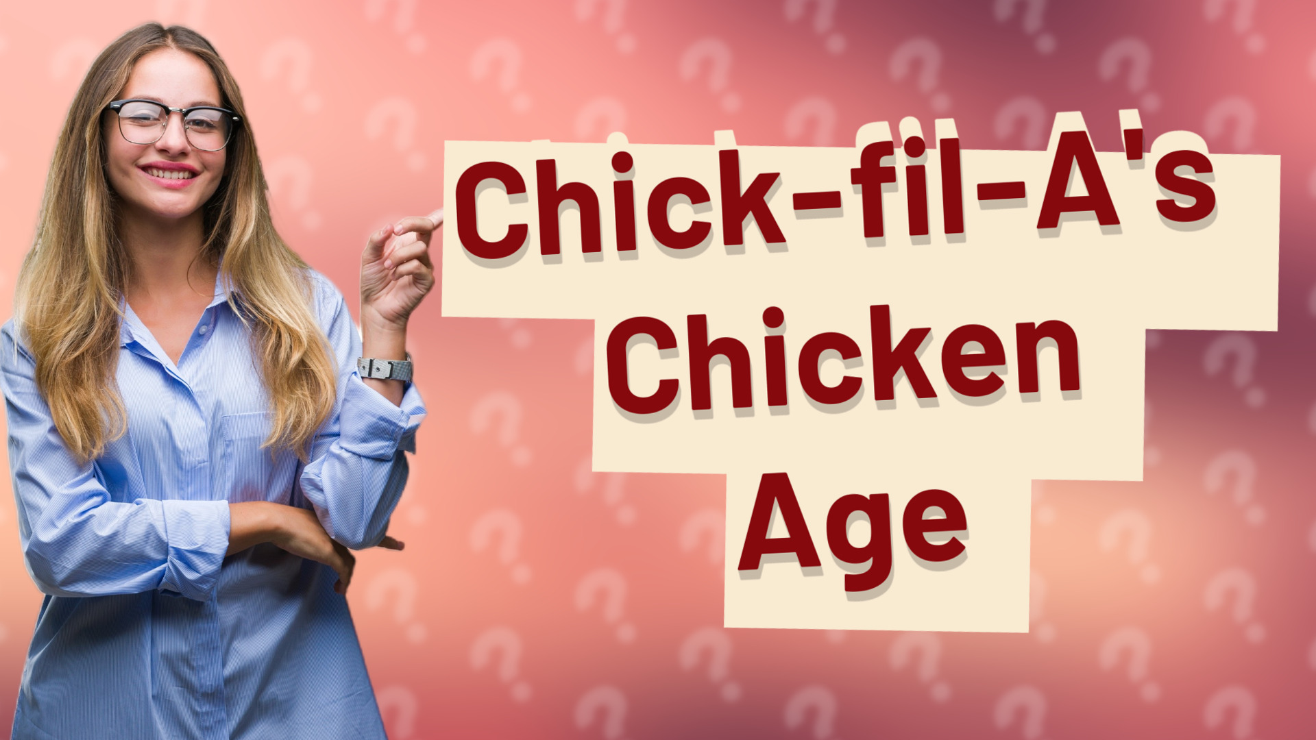 Chick-fil-A's Chicken Age
