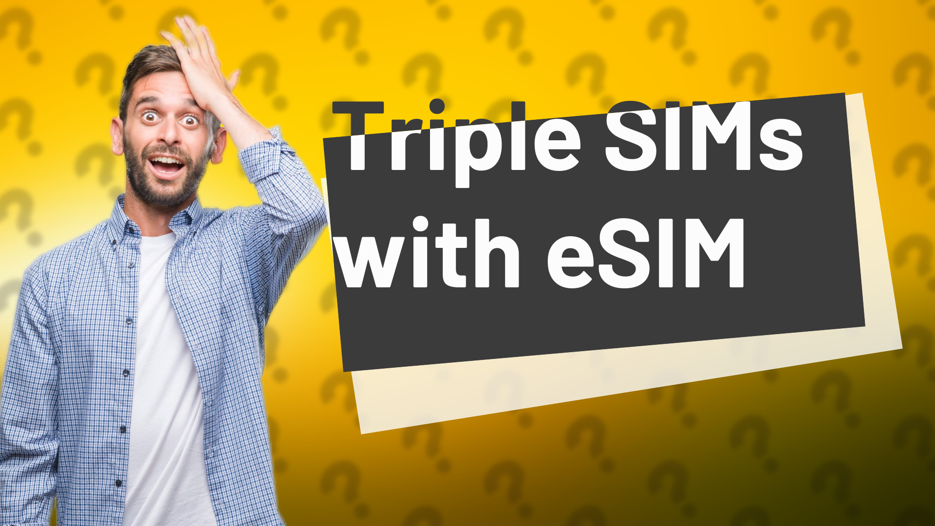 Triple SIMs with eSIM
