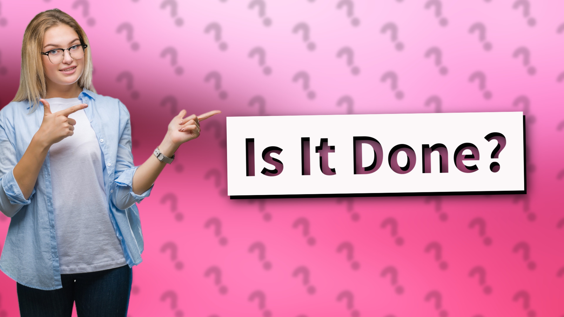 Is It Done?