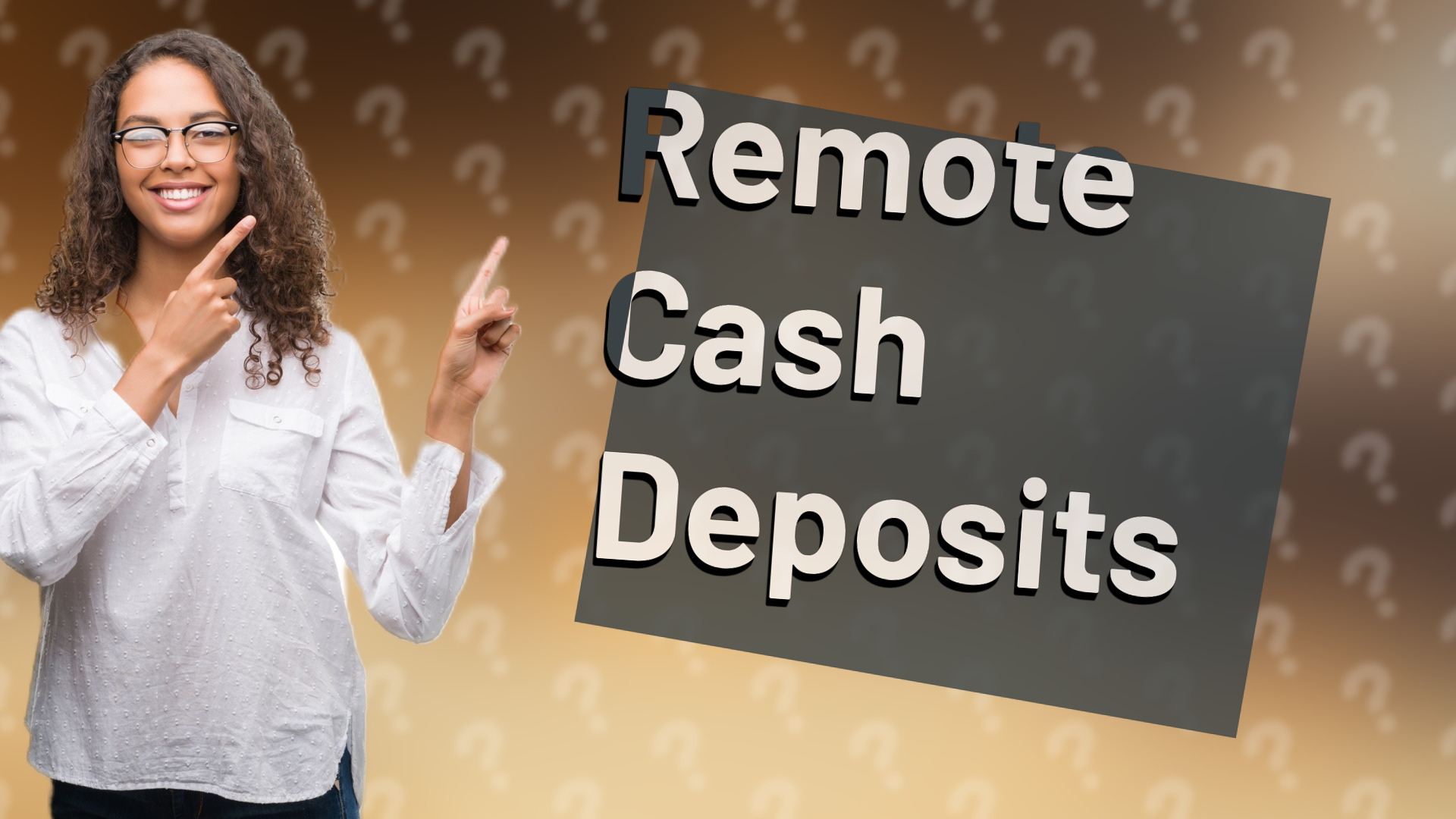 Remote Cash Deposits