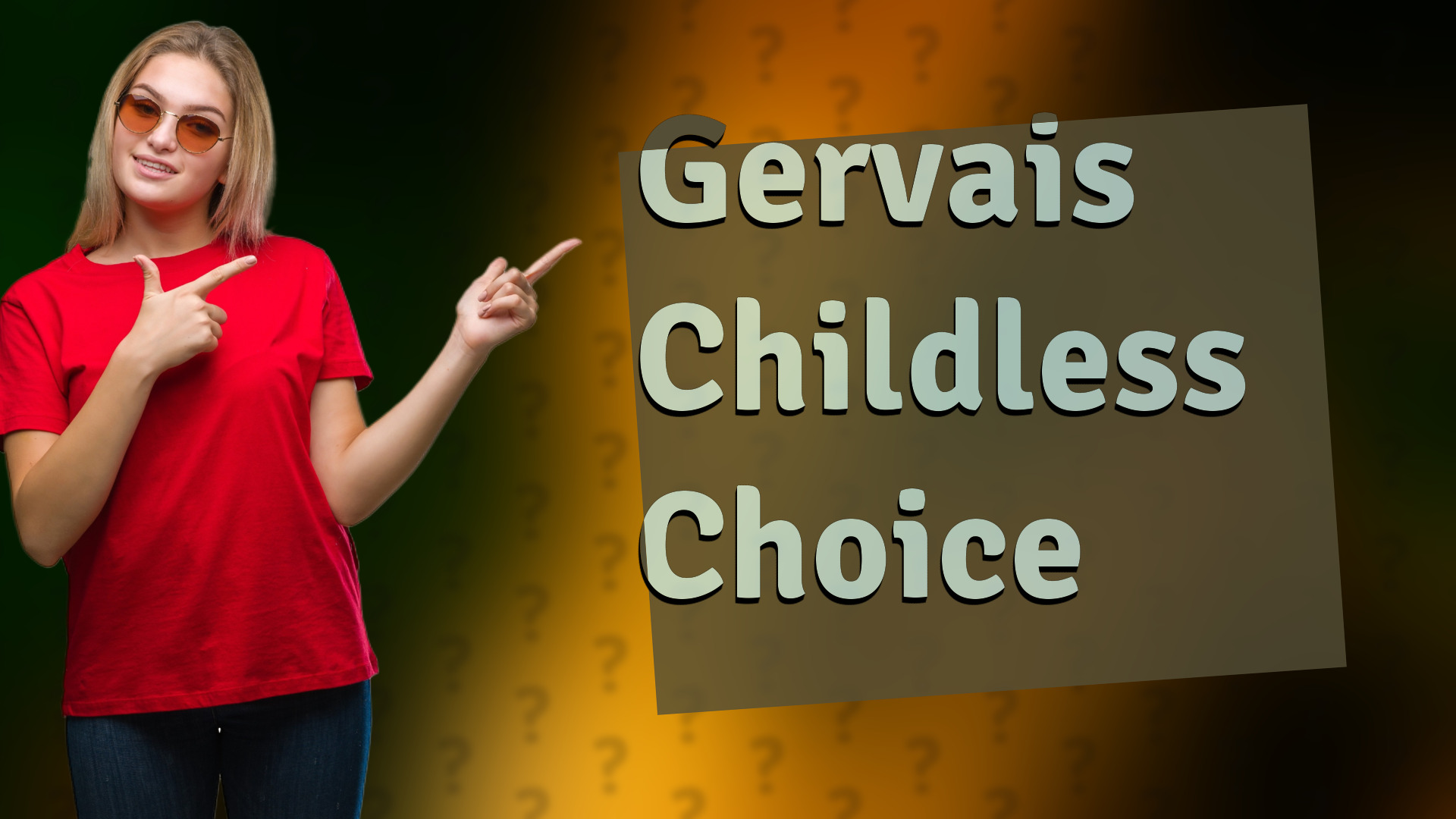 Gervais Childless Choice