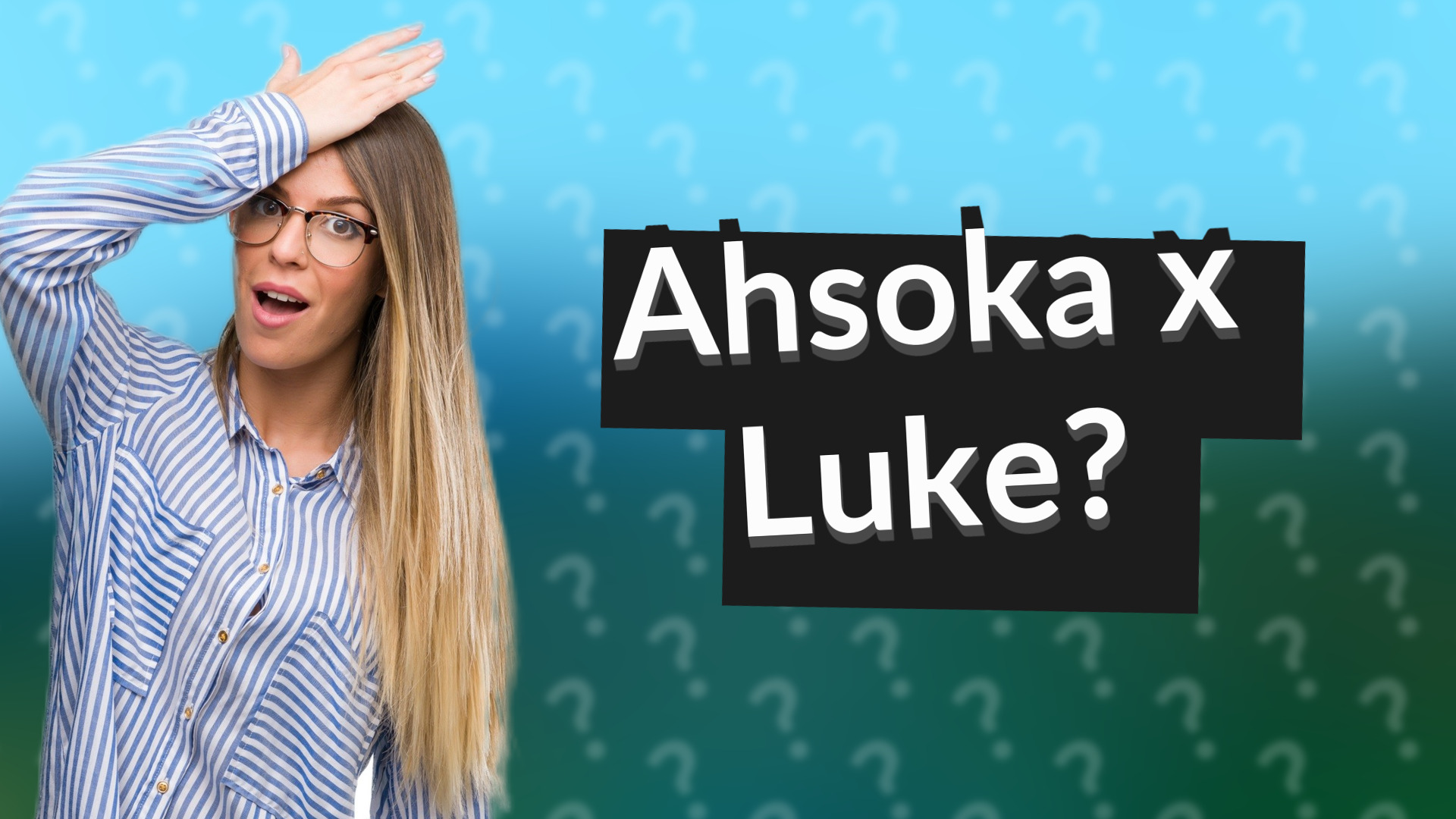 Ahsoka x Luke?