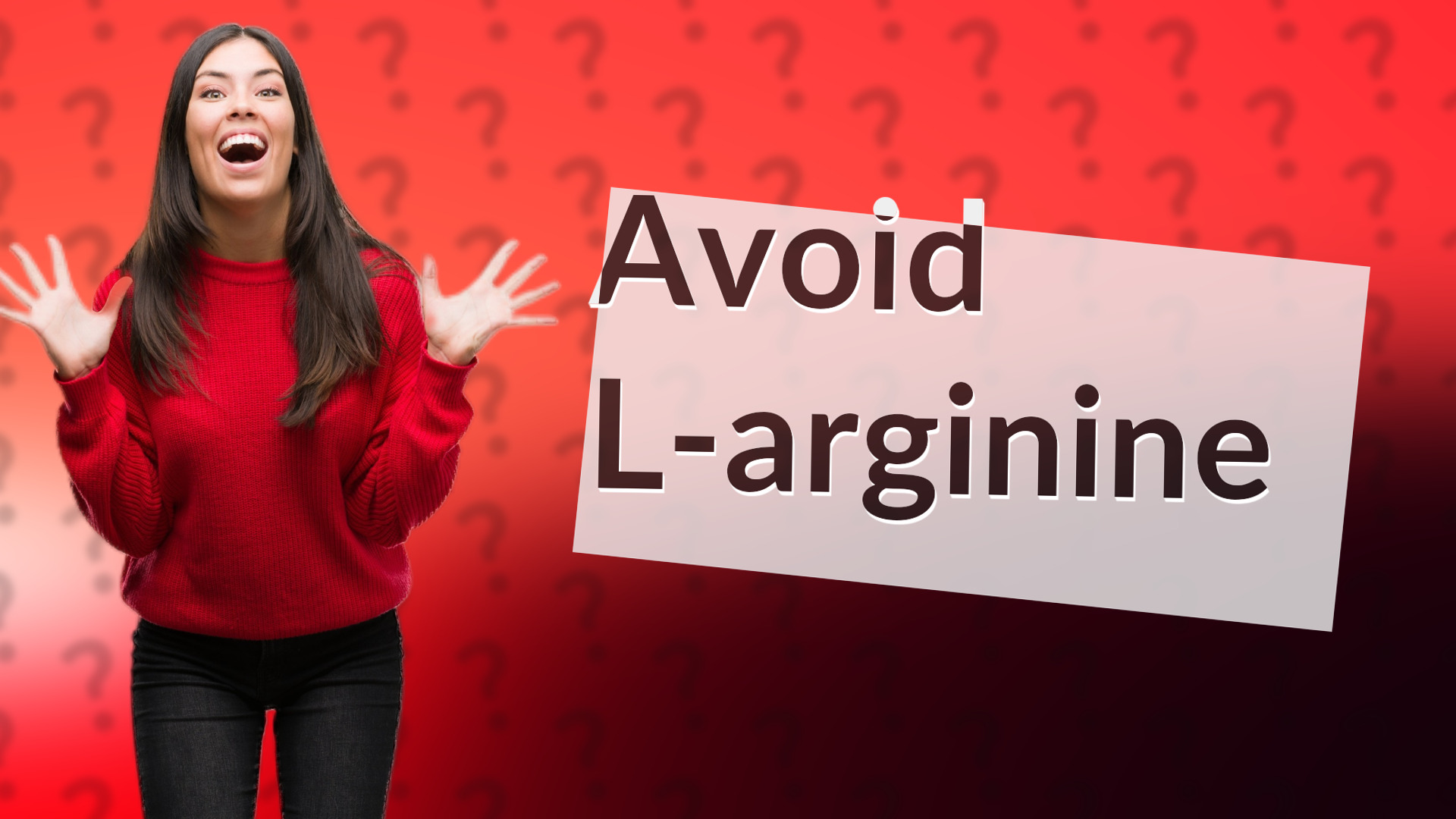 Avoid L-arginine