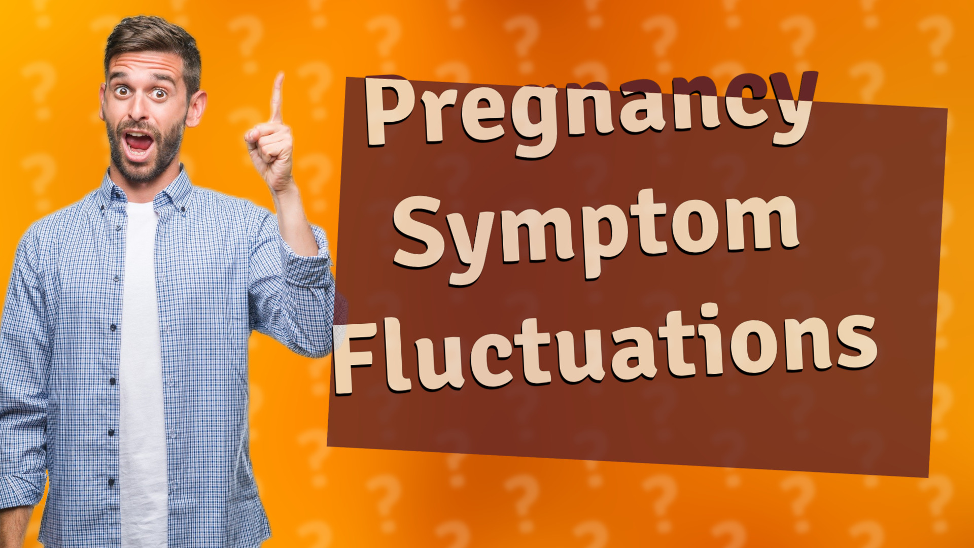 Pregnancy Symptom Fluctuations