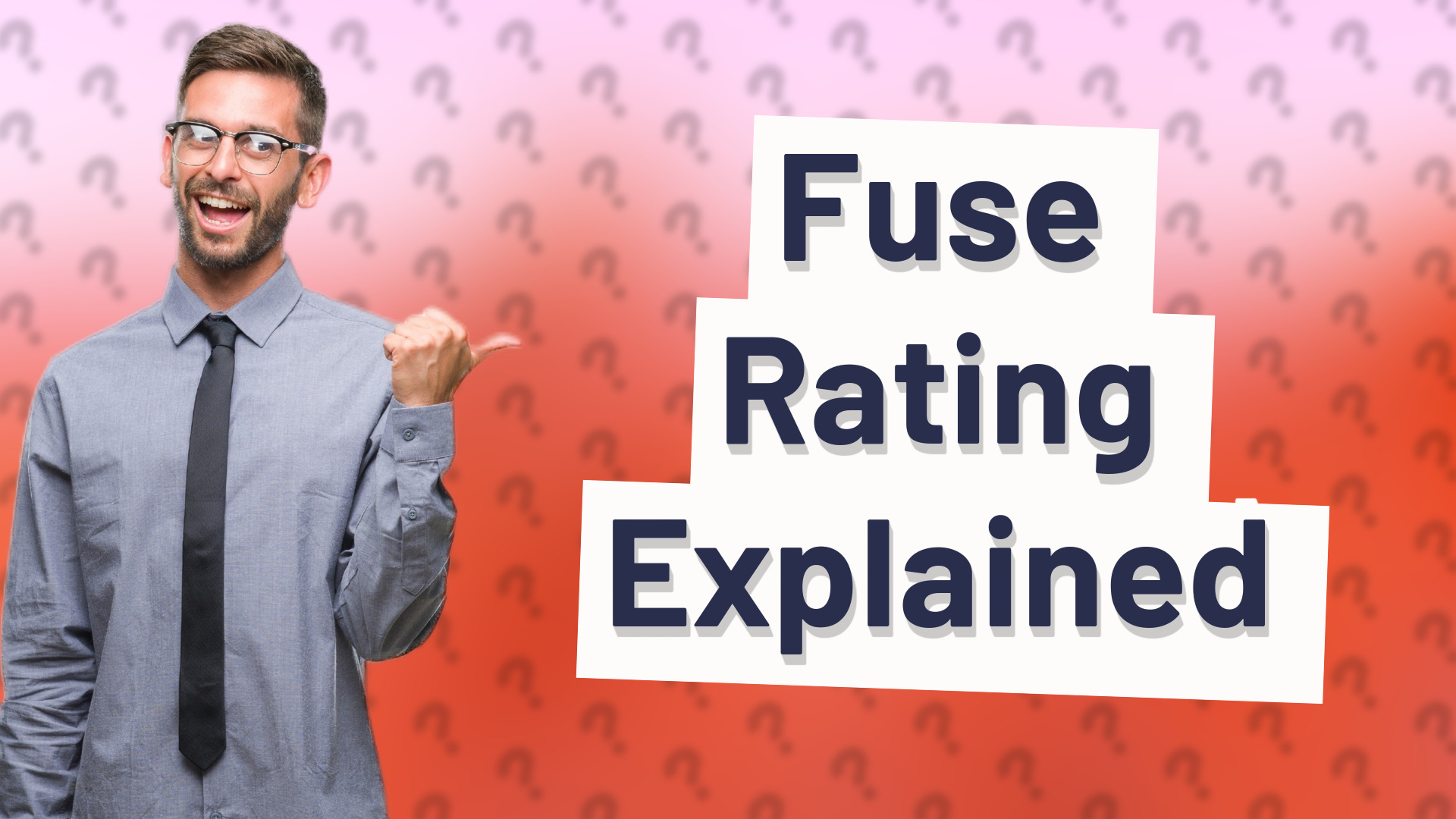 Fuse Rating Explained