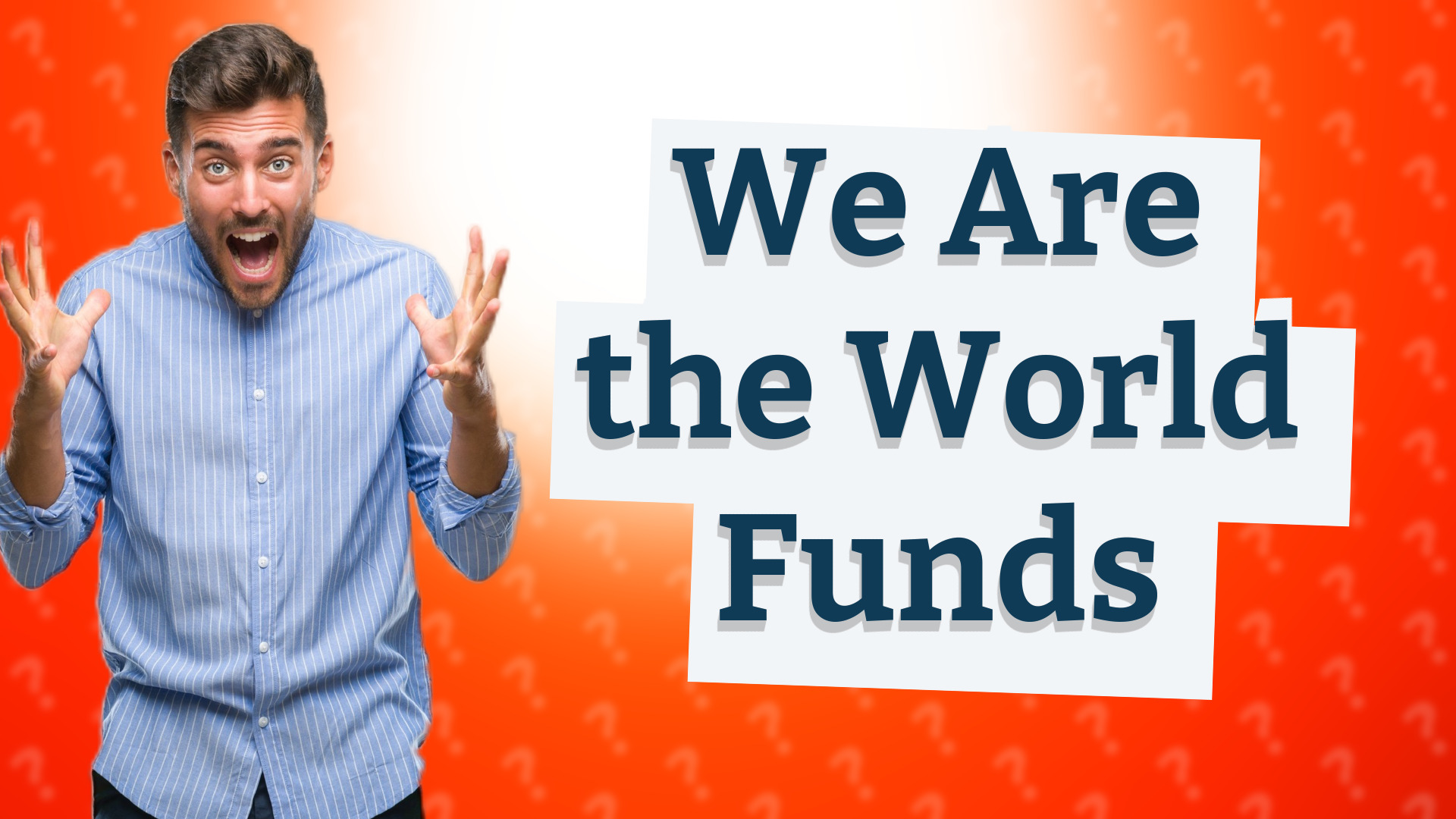 We Are the World Funds