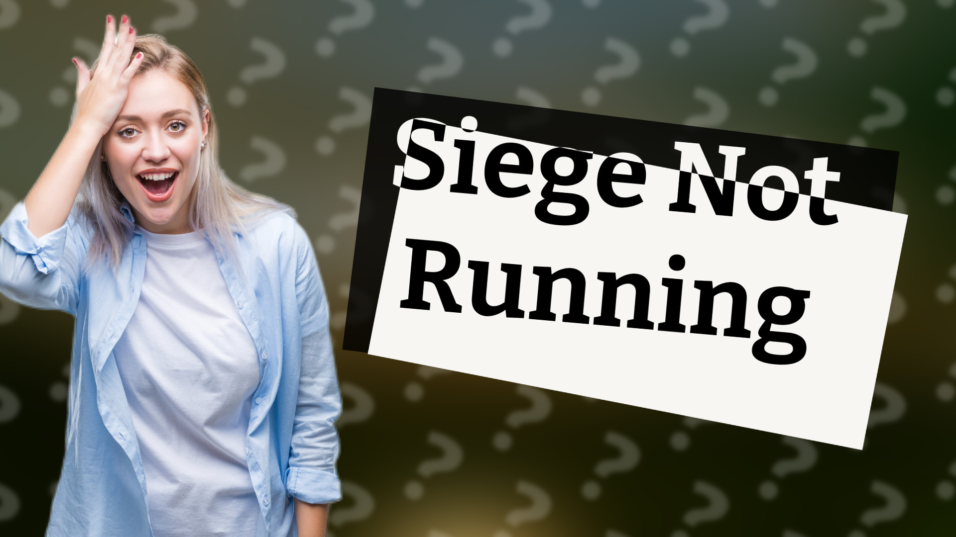 Siege Not Running
