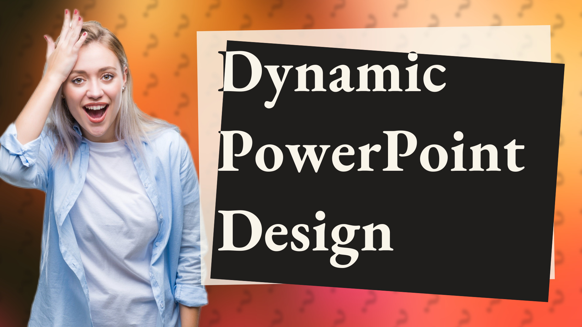 Dynamic PowerPoint Design