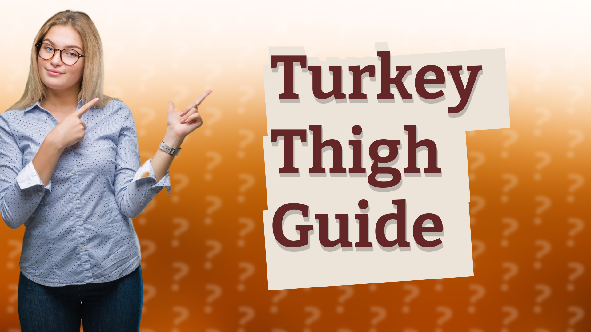 Turkey Thigh Guide