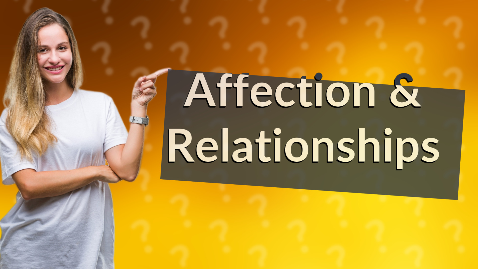 Affection & Relationships