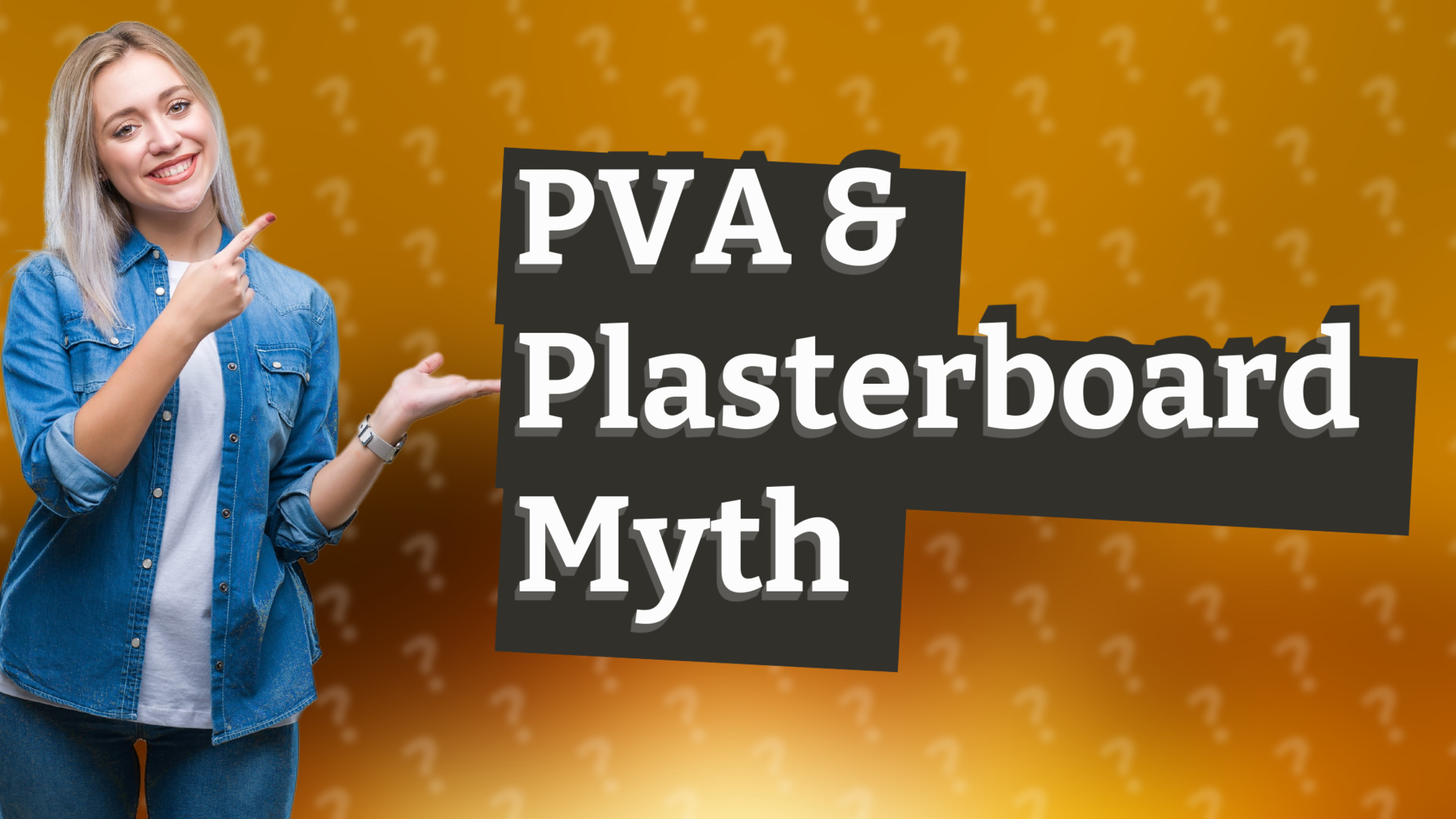 PVA & Plasterboard Myth